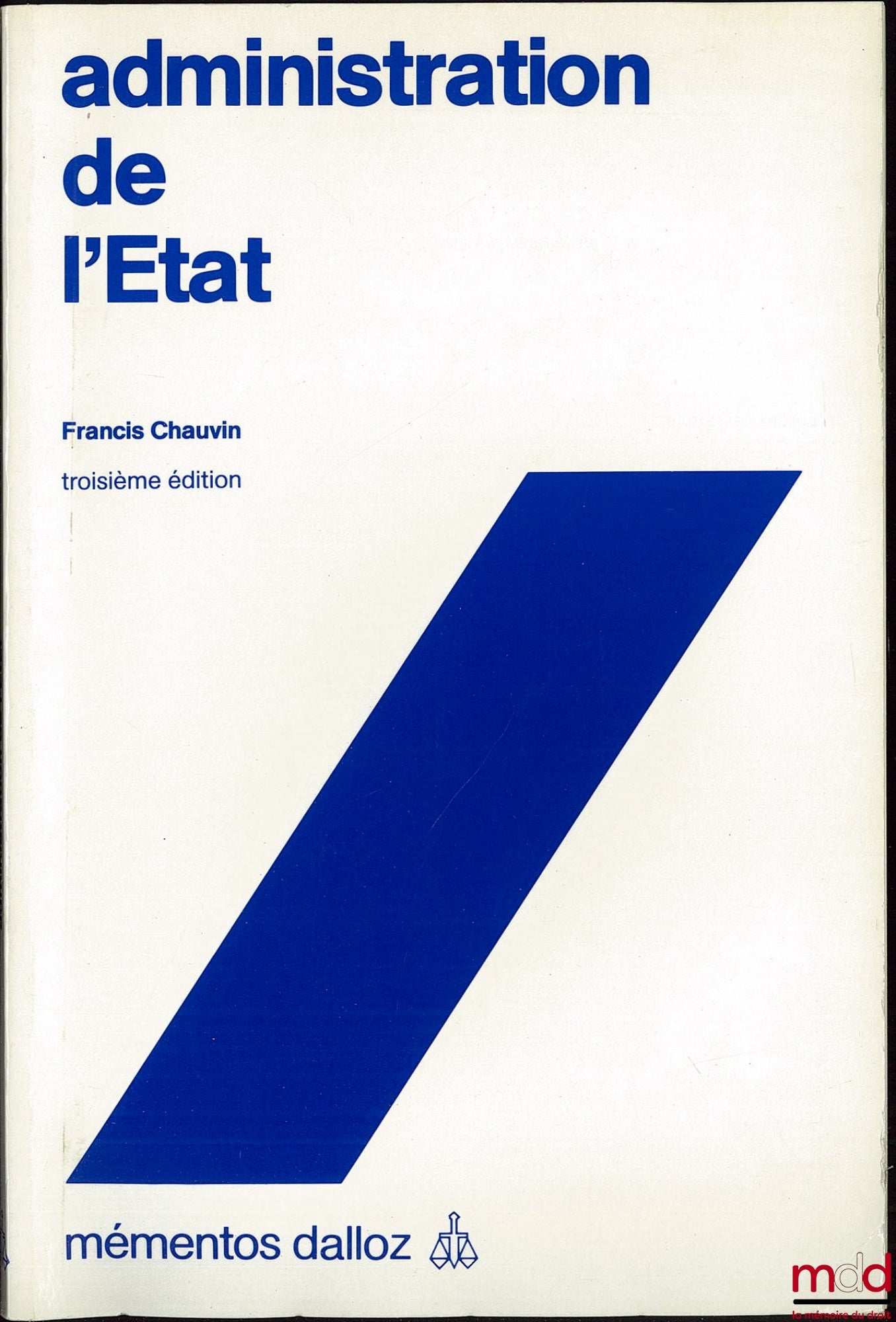 CHAUVIN (Francis) – ADMINISTRATION DE L’ÉTAT, 3e éd.