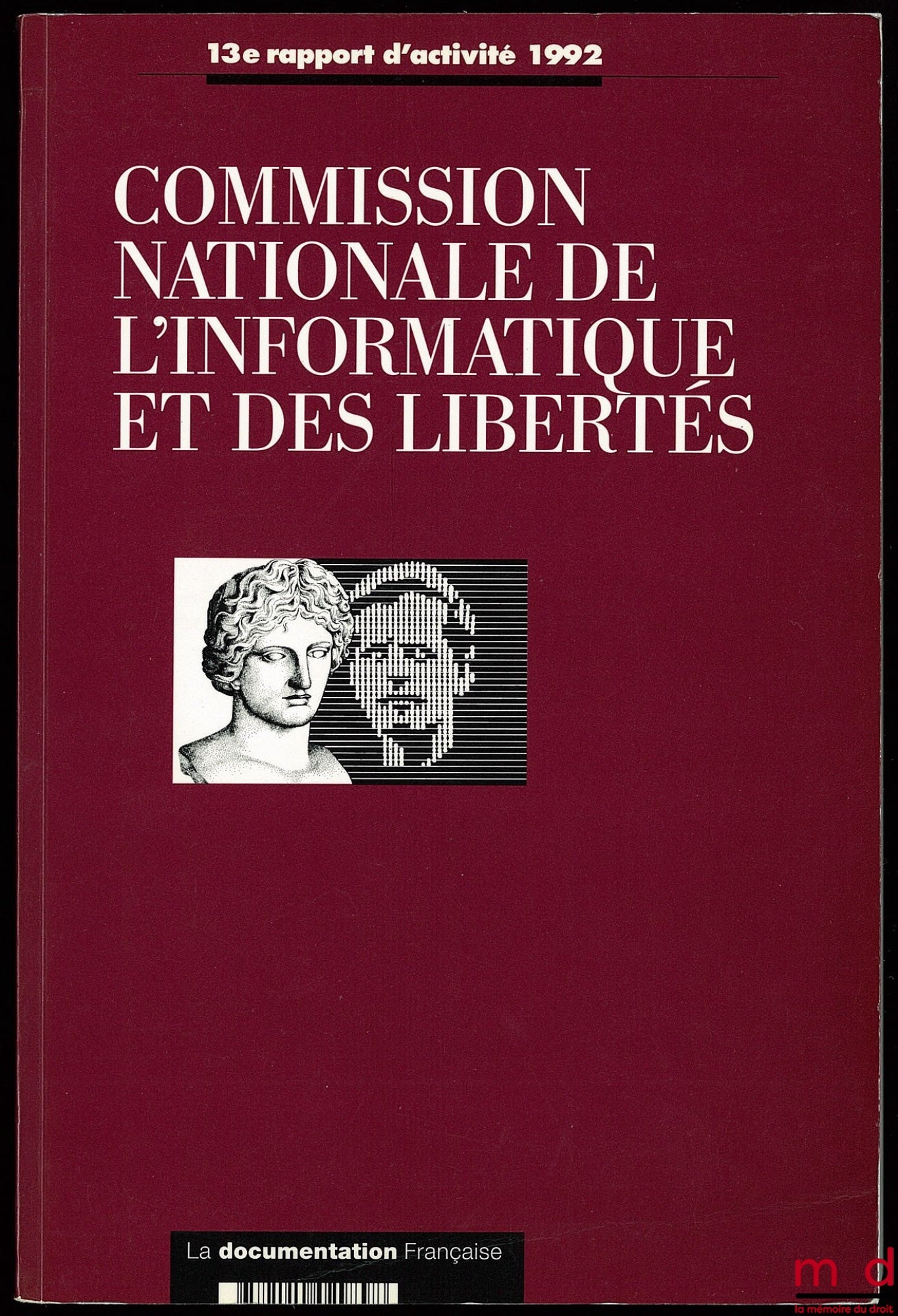 [Collectif] – COMMISSION NATIONALE DE L’INFORMATIQUE ET DES LIBERTÉS, 13ème rapport d’activité 1992, prévu par l’article 23 de la loi du 6 jan. 1978, Avant-propos de Jacques Fauvet