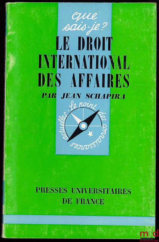 SCHAPIRA (Jean) – INTERNATIONAL BUSINESS LAW, coll. Que sais-je?