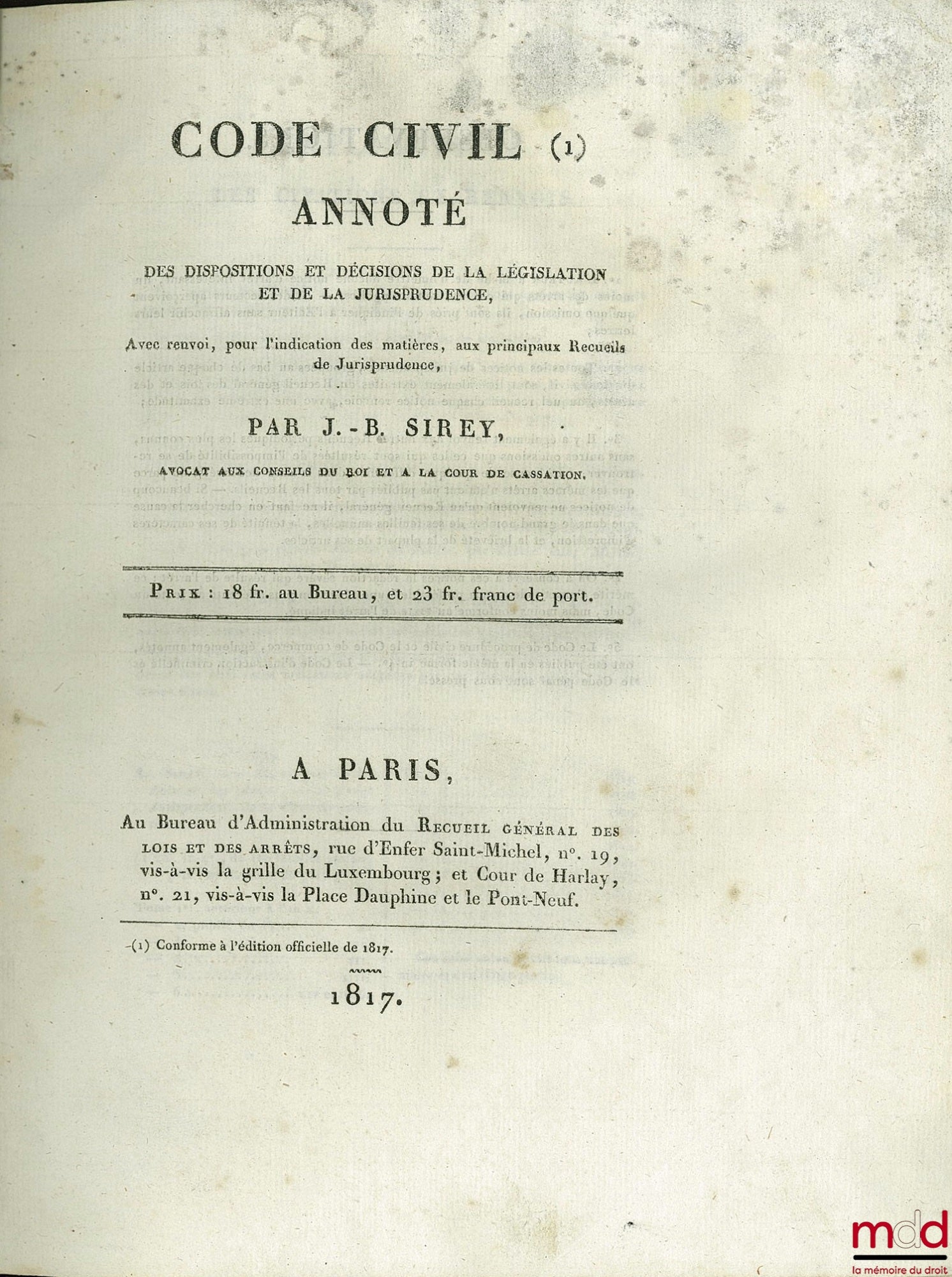 [Code civil], SIREY (Jean-Baptiste) – CODE CIVIL ANNOTÉ DES DISPOSITIONS ET DÉCISIONS DE LA LÉGISLATION ET DE LA JURISPRUDENCE, avec renvoi, pour l’indication des matières, aux principaux Recueils de Jurisprudence