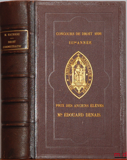HAURIOU (Maurice) – PRÉCIS DE DROIT ADMINISTRATIF ET DE DROIT PUBLIC GÉNÉRAL à l’usage des étudiants en licence et en doctorat ès-sciences politiques, 3e éd.