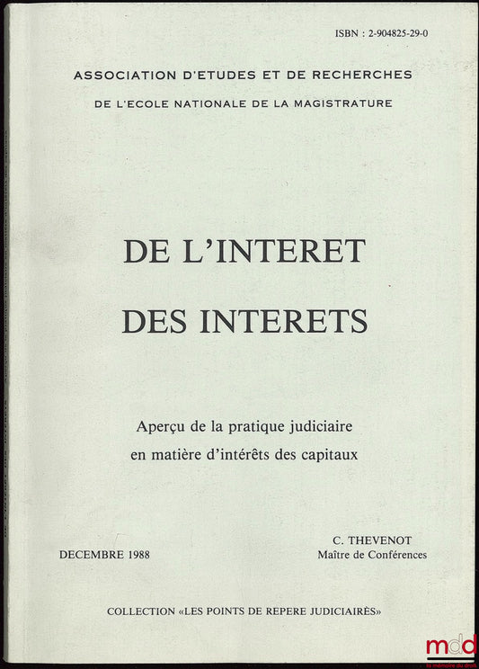 THEVENOT (C.) – ON THE INTEREST OF INTERESTS, An overview of judicial practice regarding interest on capital, coll. Judicial reference points