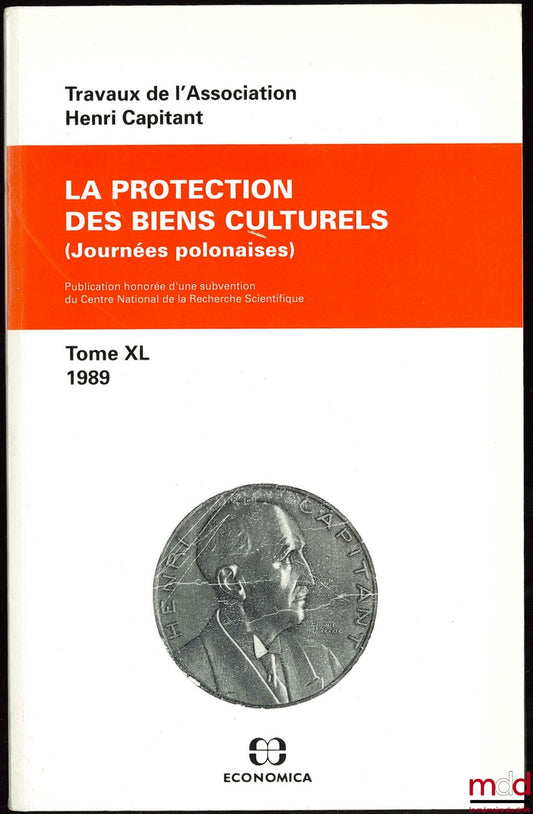 [Travaux de l’Association Henri Capitant] – LA PROTECTION DES BIENS CULTURELS, Journées polonaises, t. XL (1989)