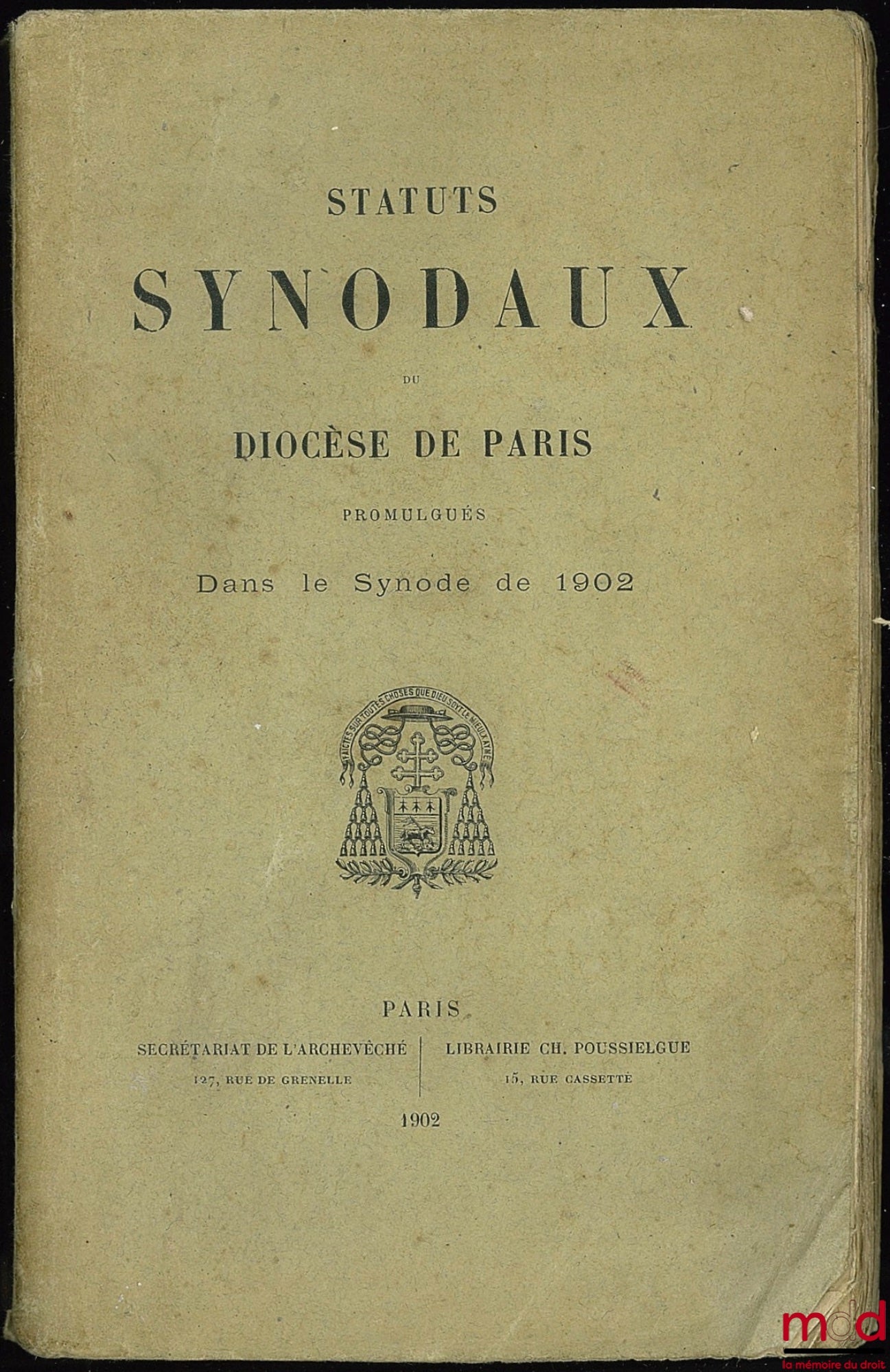 [Collectif] – STATUTS SYNODAUX du Diocèse de Paris promulgués dans le Synode de 1902 ; Lettre de S. Em. le Cardinal Richard, archevêque du diocèse, adressée au clergé du diocèse ; Table analytique