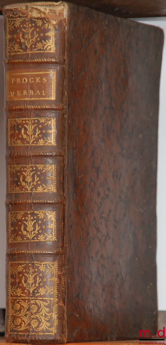 [Ordonnance] – PROCÈS-VERBAL DES CONFÉRENCES TENUES PAR ORDRE DU ROI Pour l’examen des Articles de l’ORDONNANCE CIVILE Du mois d’Avril 1667 et de l’ORDONNANCE CRIMINELLE, du mois d’Avril 1670, nouvelle éd. revue & corrigée sur l’Original, & augmentée d’un
