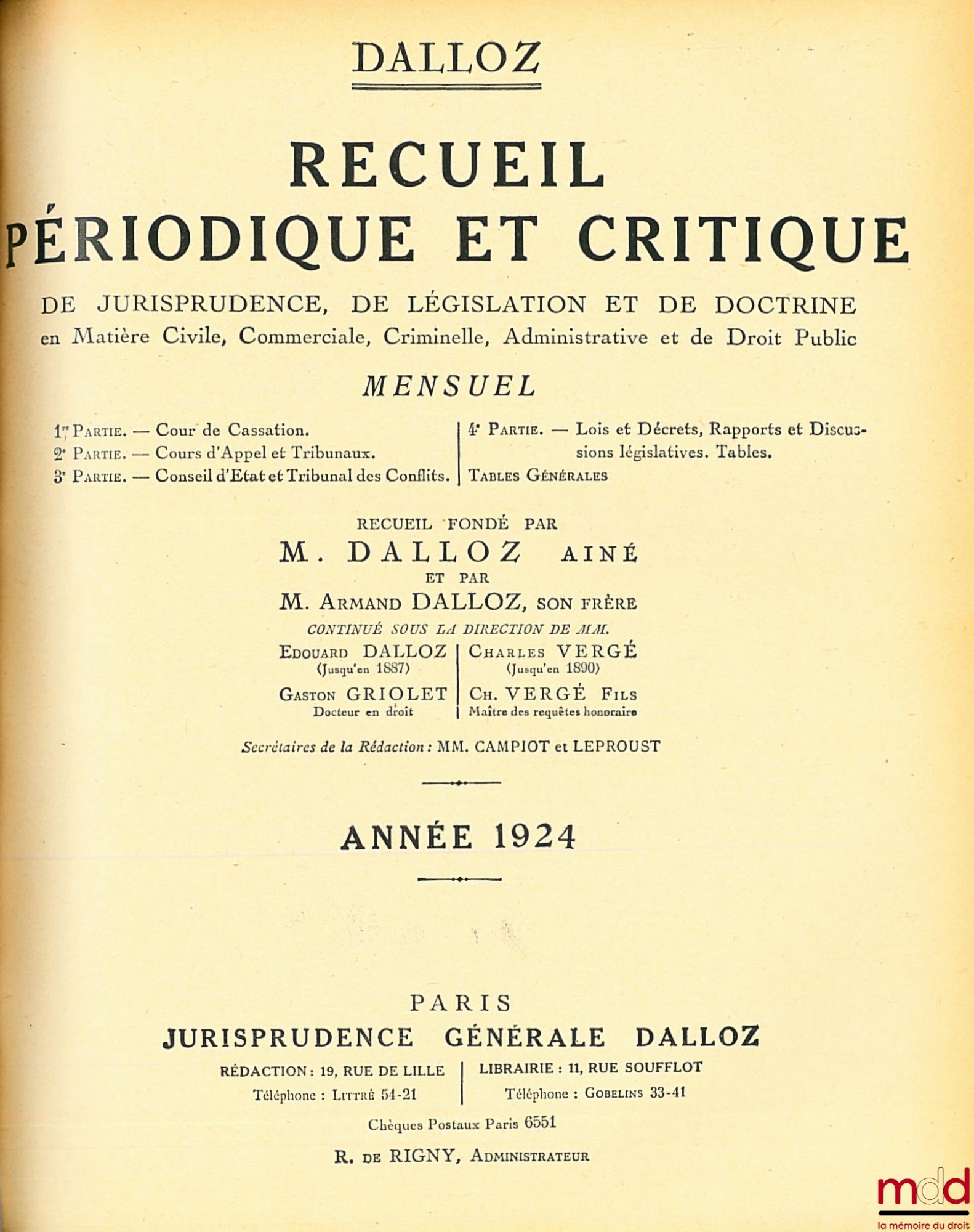 [Recueil Dalloz] – JURISPRUDENCE GÉNÉRALE. RECUEIL PÉRIODIQUE ET CRITIQUE DE JURISPRUDENCE, DE LÉGISLATION ET DE DOCTRINE EN MATIÈRE CIVILE, COMMERCIALE, CRIMINELLE, ADMINISTRATIVE ET DE DROIT PUBLIC, Recueil hebdomadaire, de 1845 [tête de collection] à 1