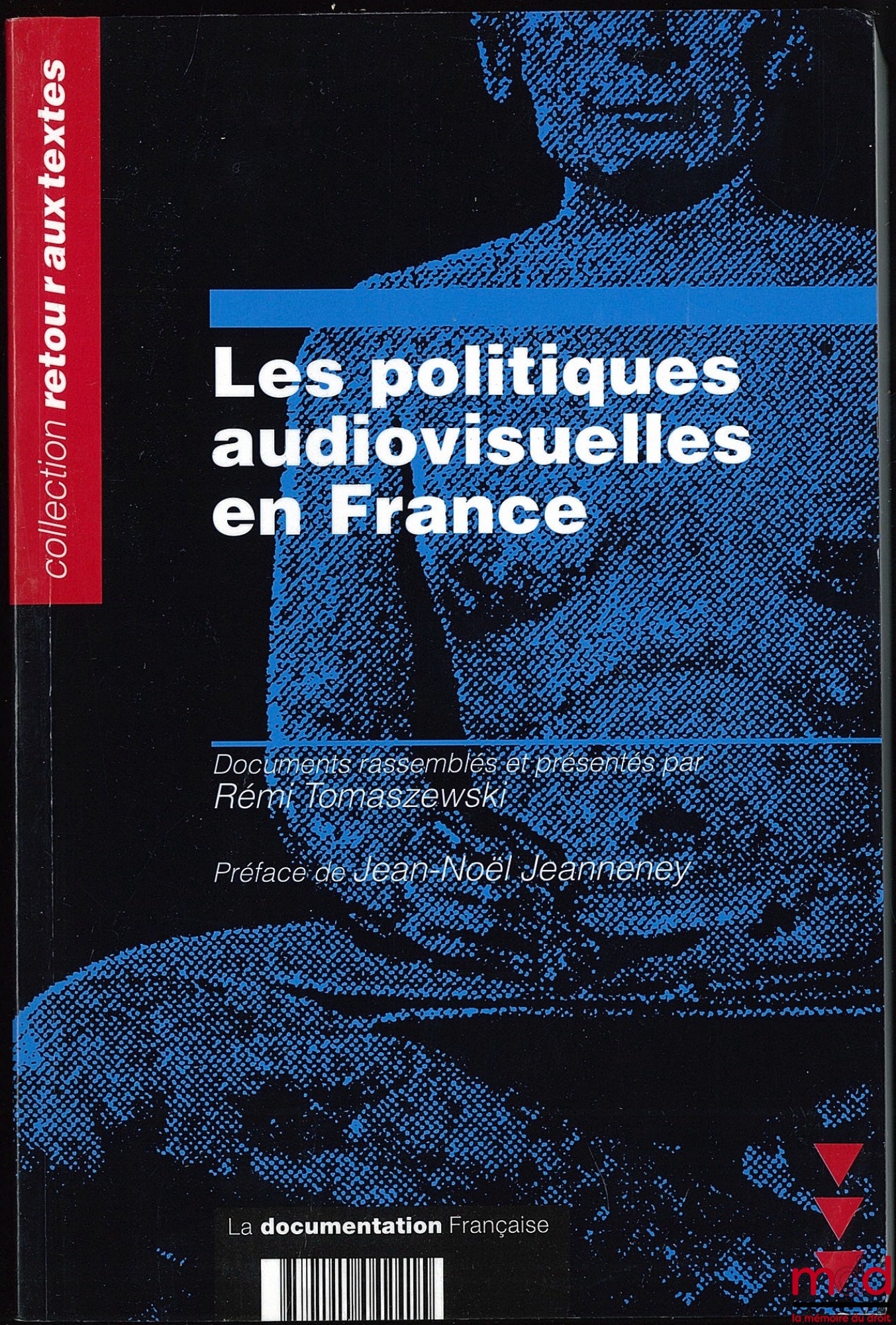 TOMASZEWSKI (Rémi) – AUDIOVISUAL POLICIES IN FRANCE, Preface by Jean-Noël Jeannerey; Coll. Back to Texts