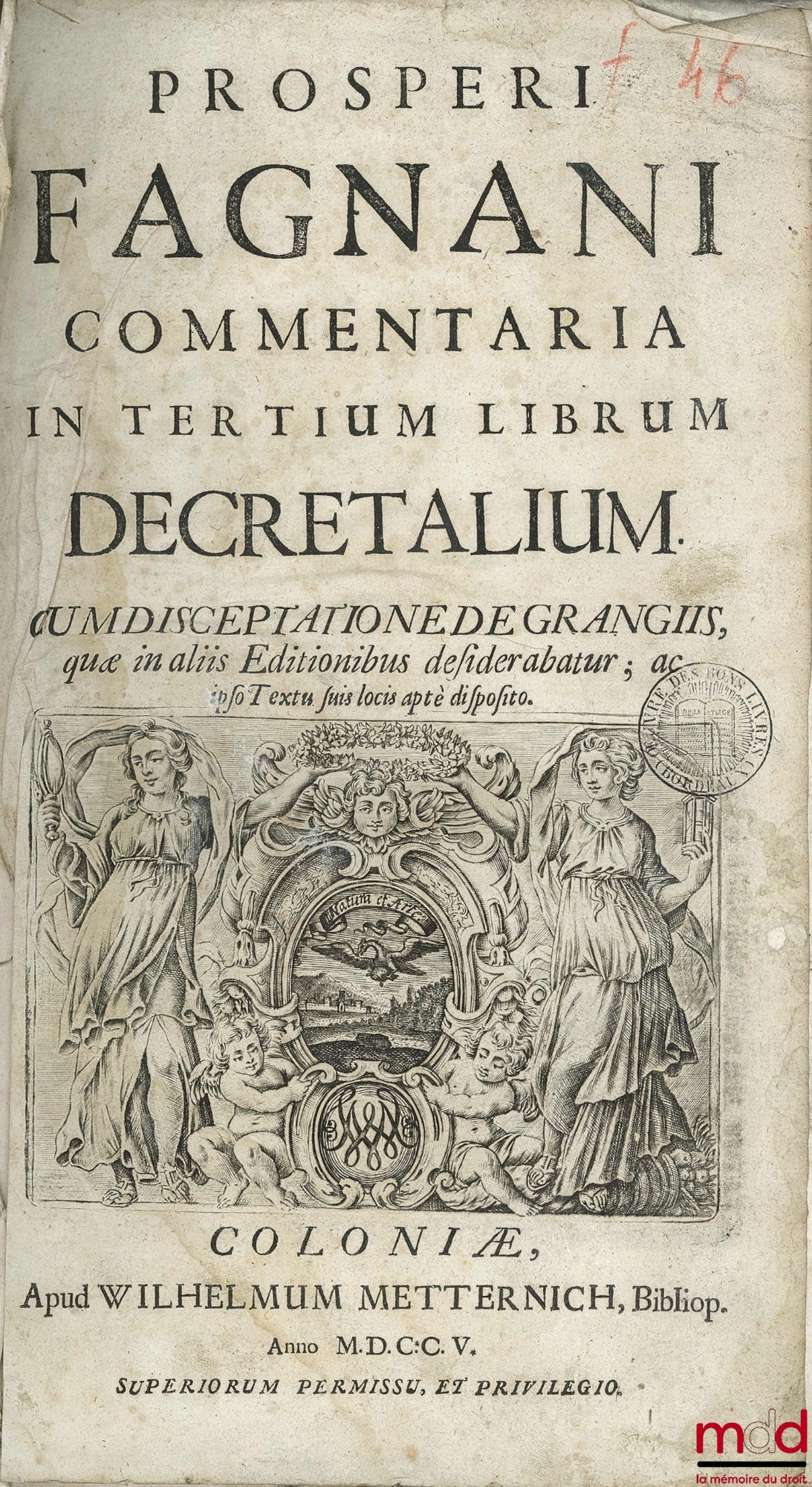 FAGNANI (Prosperi) – COMMENTARIA IN TERTIUM LIBRUM DECRETALIUM CUMDISCEPTATIONE DE GRANGIIS quæ in aliis Editionibus desiderabatur ; ac ipso Textu suis locis aptè disposito ; tome II [seul]