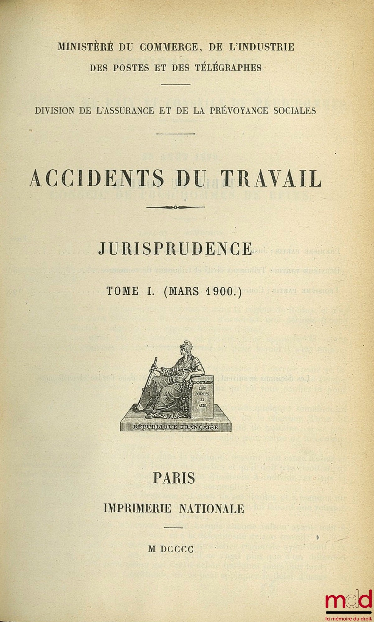 [Collectif] – Ministère du Commerce, de l’Industrie des Postes et des Télégraphes ; Division de l’Assurance et de la prévoyance sociales ; ACCIDENTS DU TRAVAIL. RECUEIL DE DOCUMENTS SUR LES ACCIDENTS DU TRAVAIL RÉUNIS PAR LE MINISTÈRE DU COMMERCE (Directi