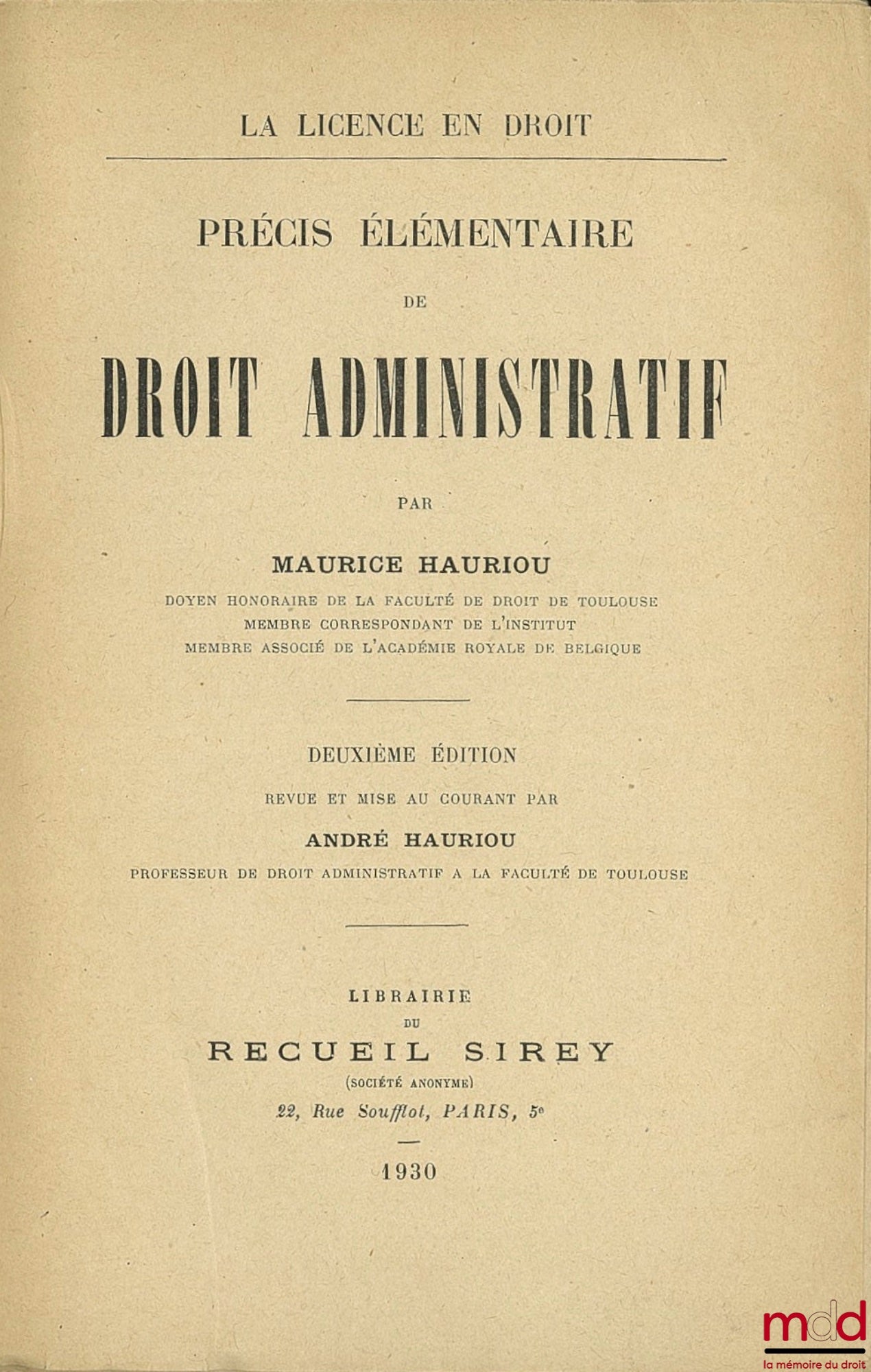 HAURIOU (Maurice) – PRÉCIS ÉLÉMENTAIRE DE DROIT ADMINISTRATIF, 2e éd. revue et mise au courant par André Hauriou, coll. La licence en droit
