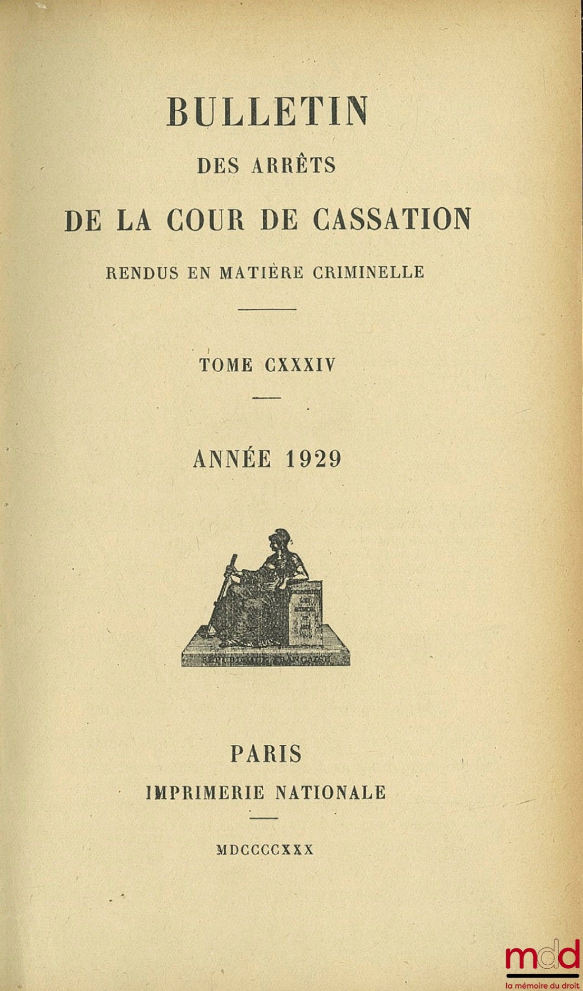 BULLETIN DES ARRÊTS DE LA COUR DE CASSATION RENDUS EN MATIÈRE CRIMINELLE, n° 134, année 1929, Coll. n°7