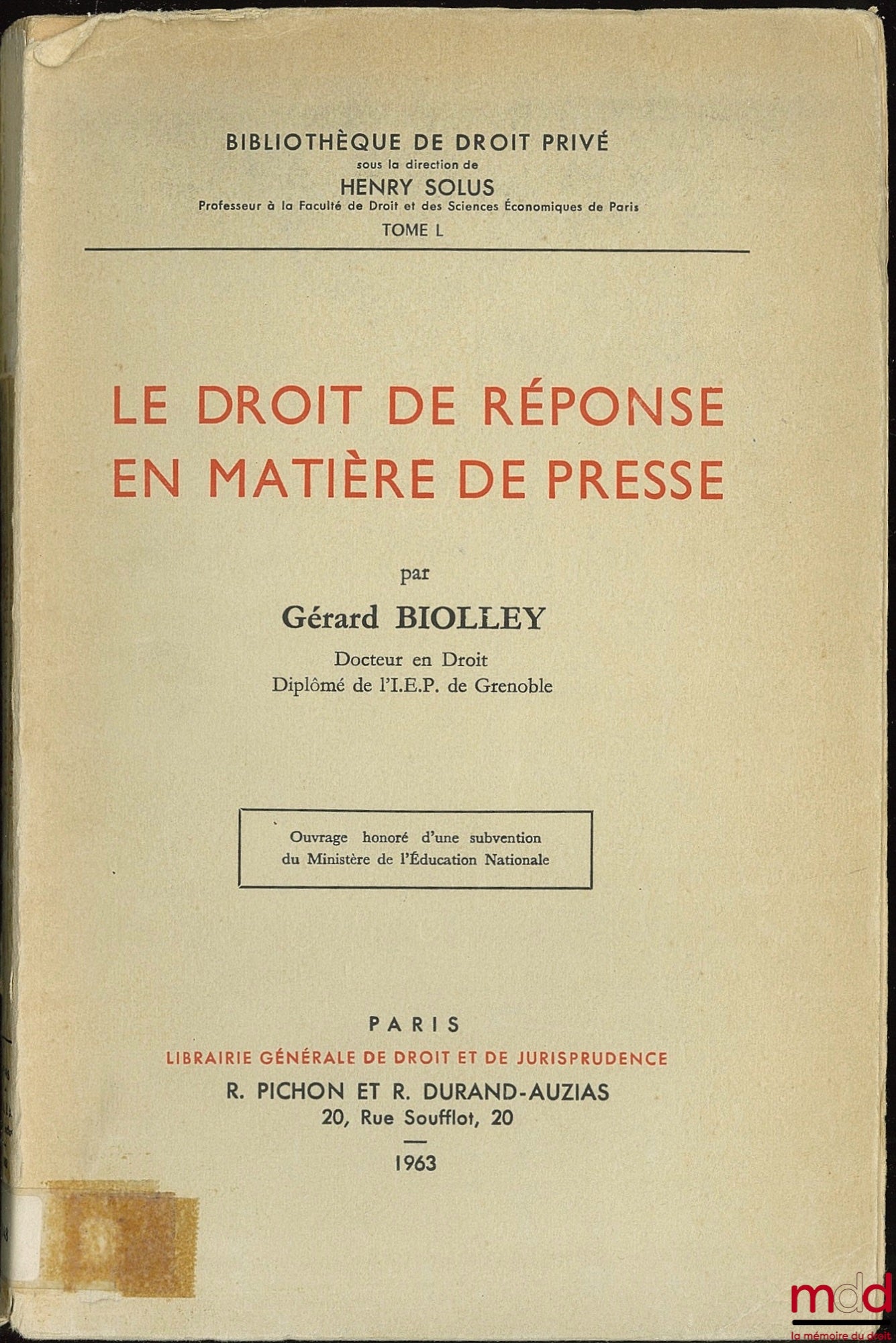 BIOLLEY (Gérard) – LE DROIT DE RÉPONSE EN MATIÈRE DE PRESSE, Bibl. de droit privé, t. L