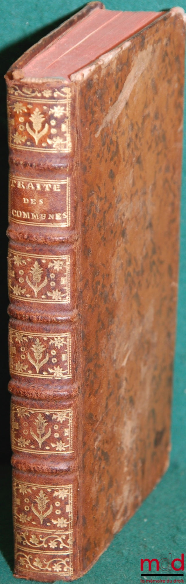 [ESSUILE, (Jean-François de BARANDIÉRY-MONTPAYEUR D’)] – TRAITÉ DES COMMUNES, OU OBSERVATIONS SUR LEUR ORIGINE, ET ÉTAT ACTUEL, d’après les anciennes Ordonnances de nos Rois, les Coutumes, Édits, Déclarations, Arrêts et Règlements intervenus sur cette mat