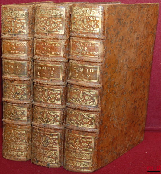 DENISART (Jean-Baptiste) – COLLECTION OF NEW DECISIONS AND CONCEPTS RELATING TO CURRENT CASE LAW, 6th corrected and enlarged ed., vol. I: A - D, vol. II: D - O and vol. III: P - Y