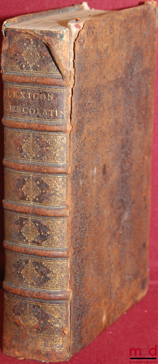 BUDAEI (Gulielmi), [BUDÉ (Guillaume)] – LEXICON GRAECO-LATINUM. SEV THESAURUS LINGUÆ GRÆCÆ POST EOS omnes qui in hoc commentandi genere hactenus excelluerunt, ex ipsius de-mum G. B. manu seripto Lexico, magna cum dictionum tum elocutionum accessione auctu