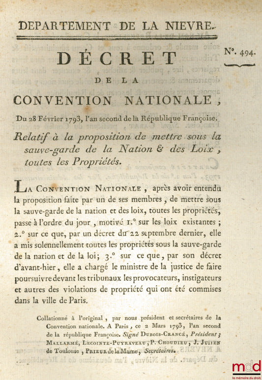 [Propriété] – Décret de la Convention nationale, du 28 février 1793, l’an second de la république Française. RELATIF À LA PROPOSITION DE METTRE SOUS LA SAUVE-GARDE DE LA NATION & DES LOIX, TOUTES LES PROPRIÉTÉS. Signé Garat. Département de la Nièvre, bull