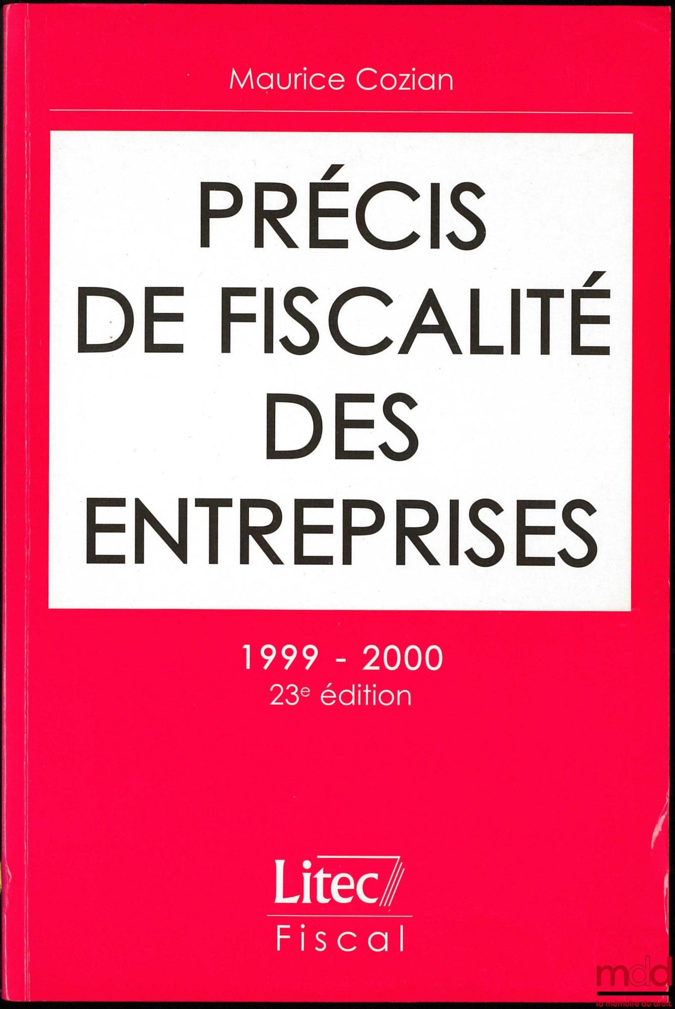 COZIAN (Maurice) – PRÉCIS DE FISCALITÉ DES ENTREPRISES, 23ème éd.
