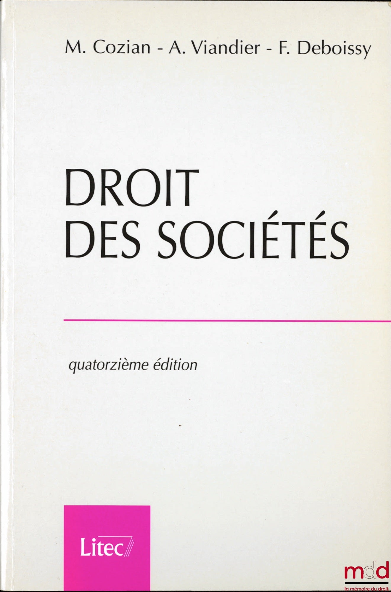 COZIAN (Maurice), VIANDIER (Alain) et DEBOISSY (Florence) – DROIT DES SOCIÉTÉS, 14ème éd.