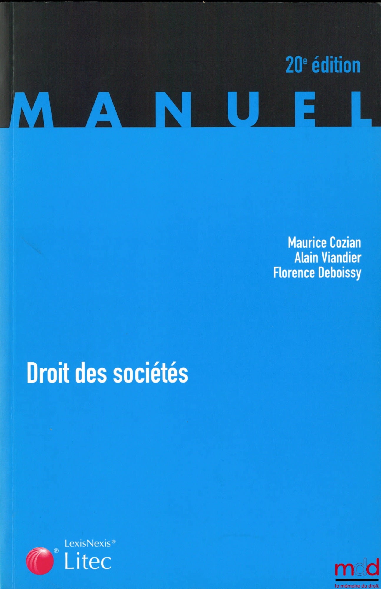 COZIAN (Maurice), VIANDIER (Alain) et DEBOISSY (Florence) – DROIT DES SOCIÉTÉS, 20ème éd.