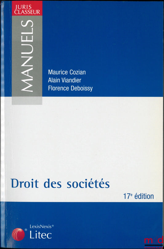 COZIAN (Maurice), VIANDIER (Alain) et DEBOISSY (Florence) – DROIT DES SOCIÉTÉS, 17ème éd.