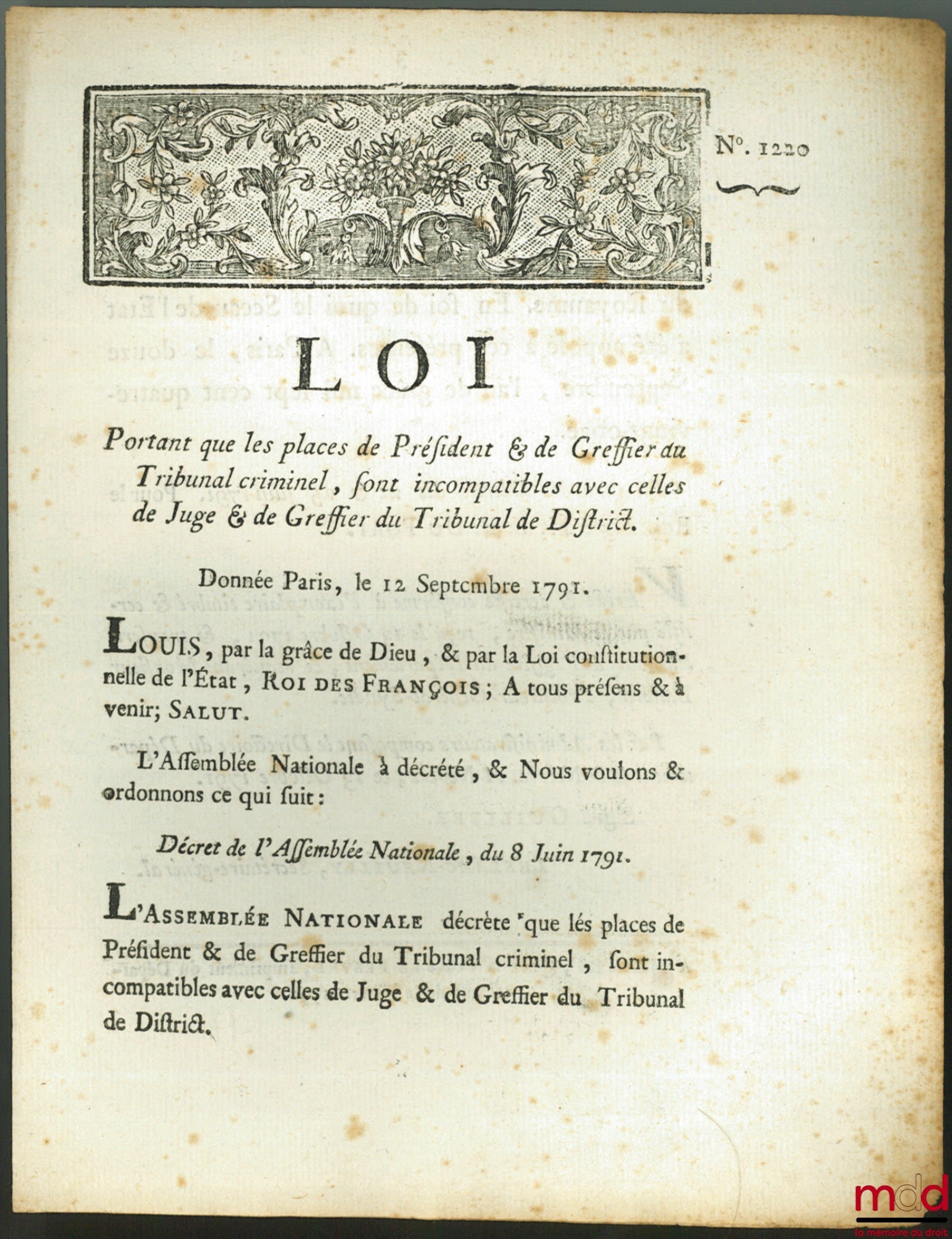 [Organisation judiciaire] – Loi PORTANT QUE LES PLACES DE PRÉSIDENT & DE GREFFIER DU TRIBUNAL CRIMINEL, SONT INCOMPATIBLES AVEC CELLES DE JUGE & DE GREFFIER DU TRIBUNAL DE DISTRICT. Donnéé à Paris, le 12 Septembre 1791. Signé Louis M. L. F. Duport. Départ