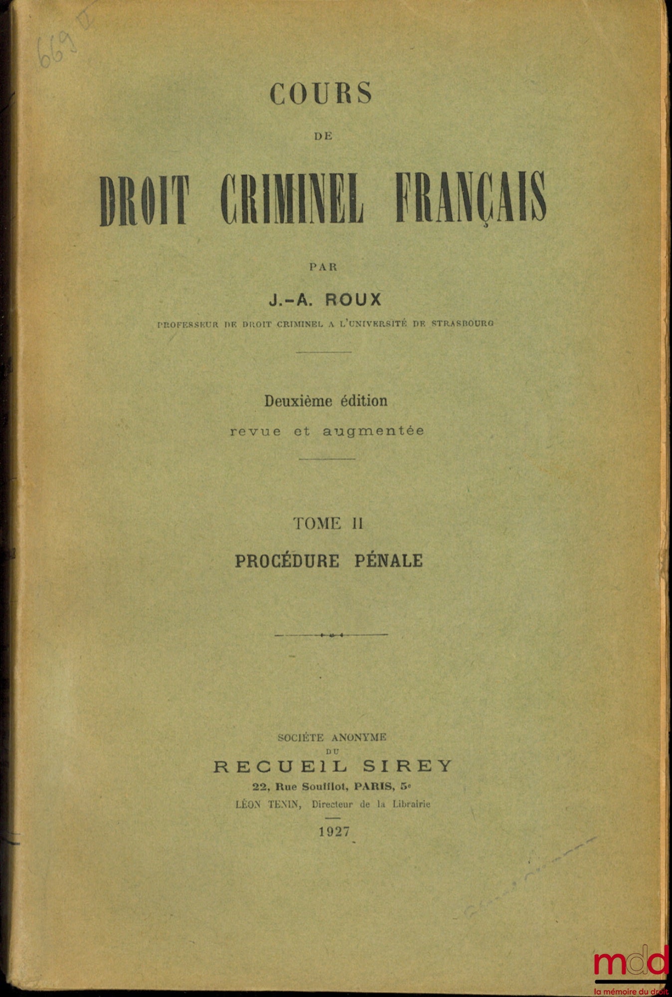 ROUX (Jean-André) – COURS DE DROIT CRIMINEL, 2e éd. revue et augmentée, t. II : Procédure pénale