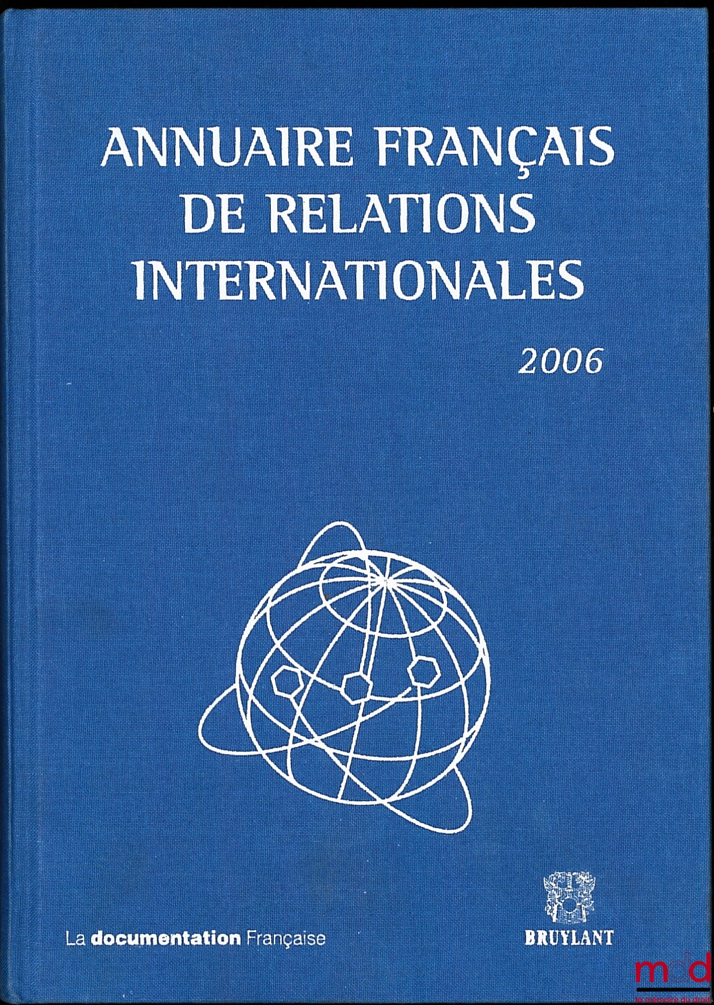[AFRI] – ANNUAIRE FRANÇAIS DE RELATIONS INTERNATIONALES, vol. 7 (2006)