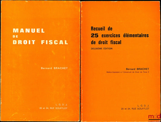 BRACHET (Bernard) – MANUEL DE DROIT FISCAL + RECUEIL DE 25 EXERCICES ÉLÉMENTAIRES DE DROIT FICAL