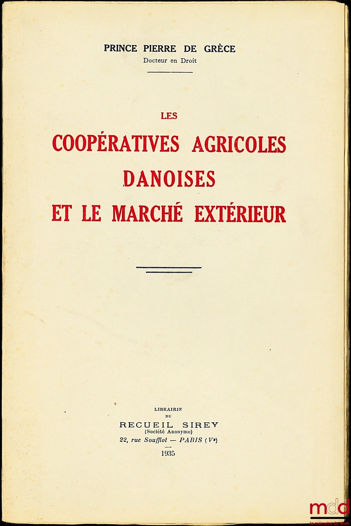 PIERRE DE GRÈCE (Prince) – COOPÉRATIVES AGRICOLES DANOISES ET LE MARCHÉ EXTÉRIEUR