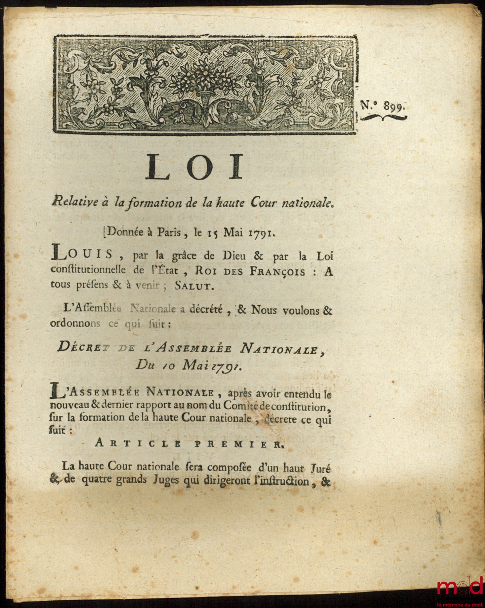 [Organisation judiciaire] – Loi RELATIVE À LA FORMATION DE LA HAUTE COUR NATIONALE. Signé Louis M. L. F. Duport. Donnée à Paris, le 15 Mai 1791, Département de la Nièvre, bull. n° 899