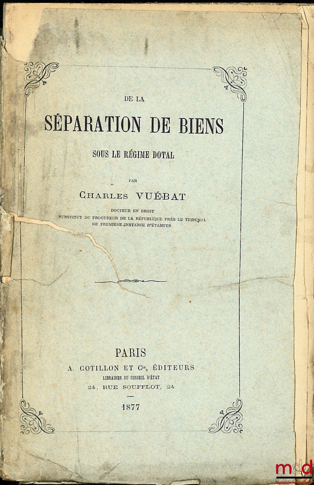 VUÉBAT (Charles) – De la Séparation de biens sous le régime dotal en droit français