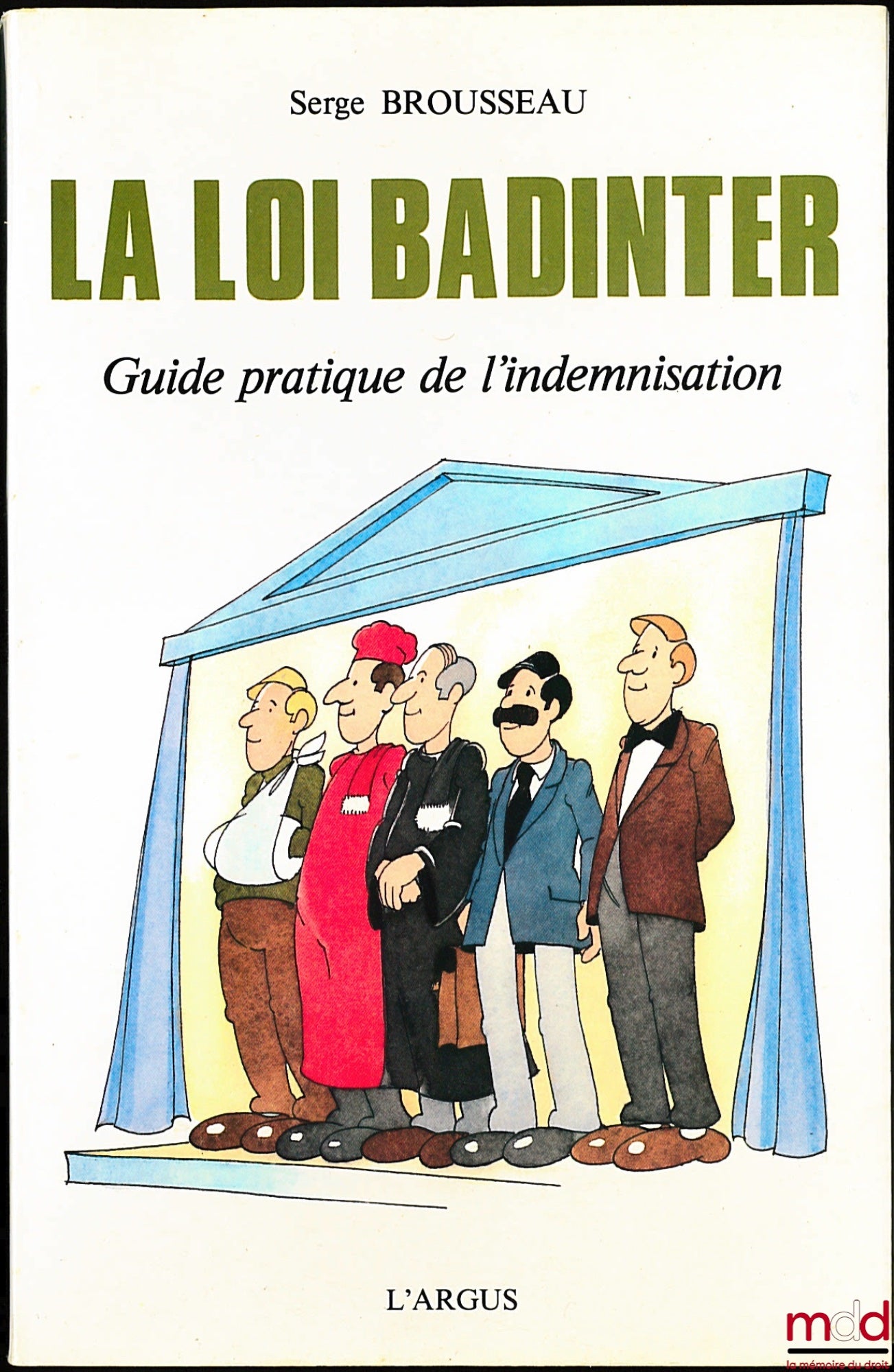 BROUSSEAU (Serge) – LA LOI BADINTER, Guide pratique de l’indemnisation