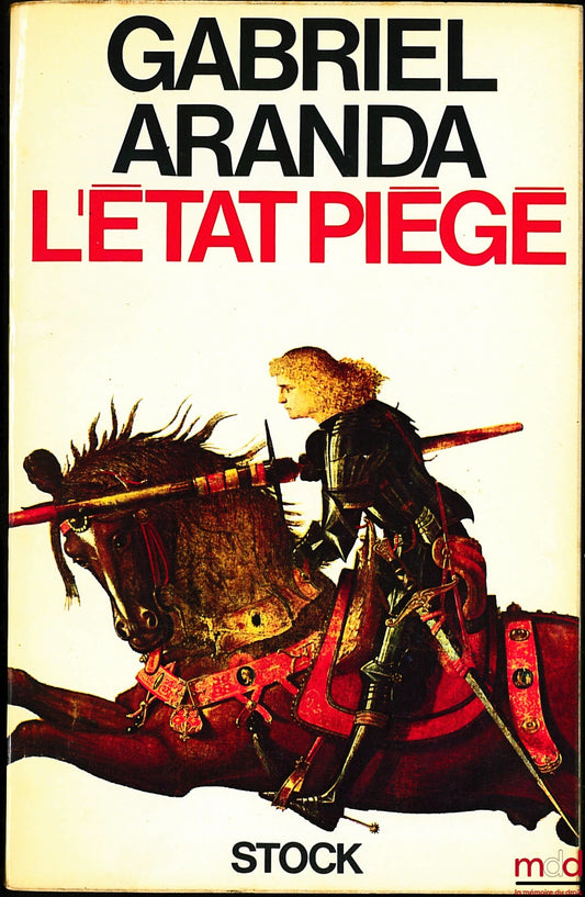 ARANDA (Gabriel) – L’ÉTAT PIÉGÉ