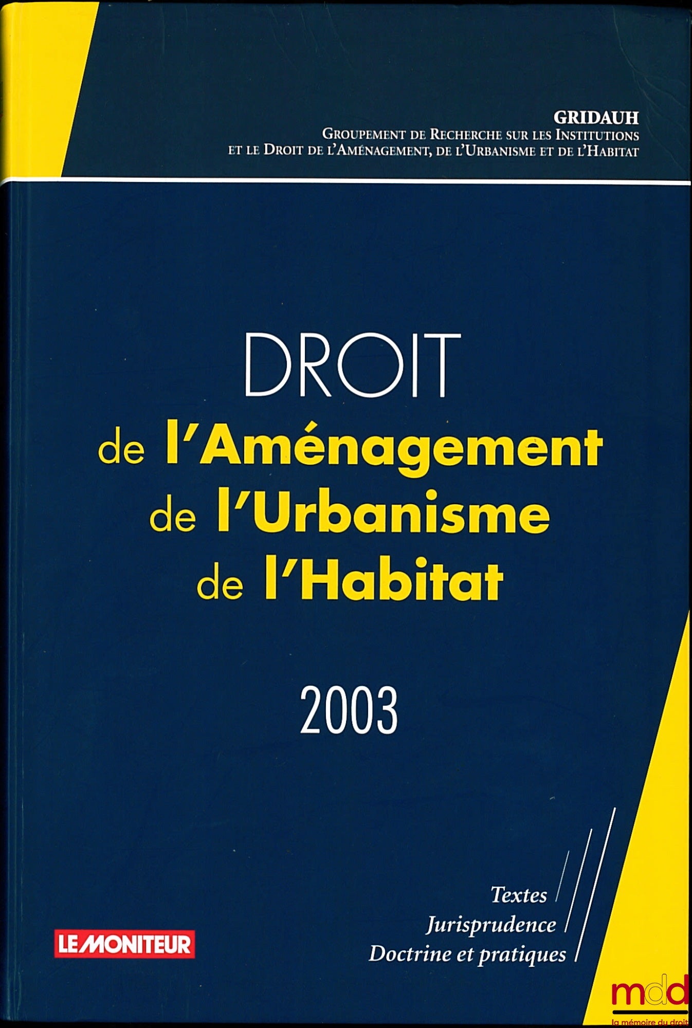 [Collectif] – DROIT DE L’AMÉNAGEMENT DE L’URBANISME ET DE L’HABITAT 2003 par le GRIDAUH