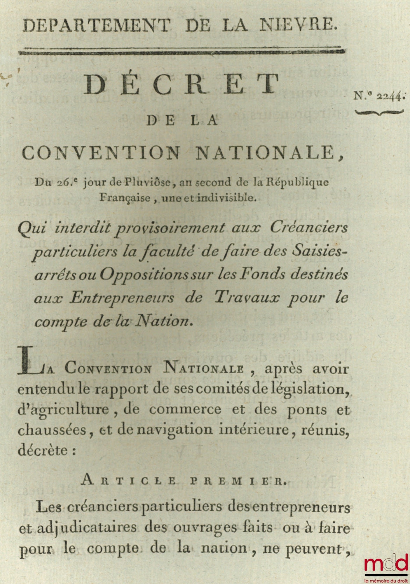 Decree of the National Convention, of the 26th day of Pluviôse, year two of the French Republic, one and indivisible, which provisionally prohibits individual creditors from the right to make attachments or objections on funds intended for