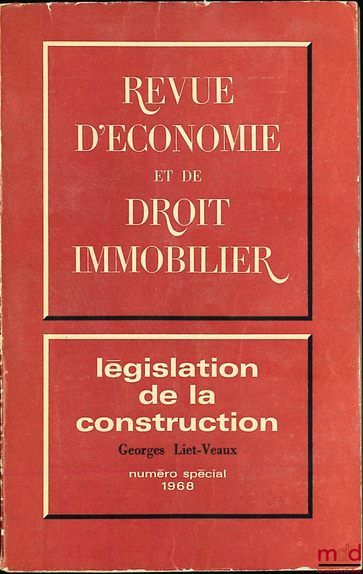 [Code] – LÉGISLATION DE LA CONSTRUCTION de 1960 à 1968 et 1970, 1972 , recueil de textes établi par le Service Juridique de Conseil Supérieur de l’Ordre des Architectes, sous la direction de Georges Liet-Veaux, coll. Techniques et Architecture