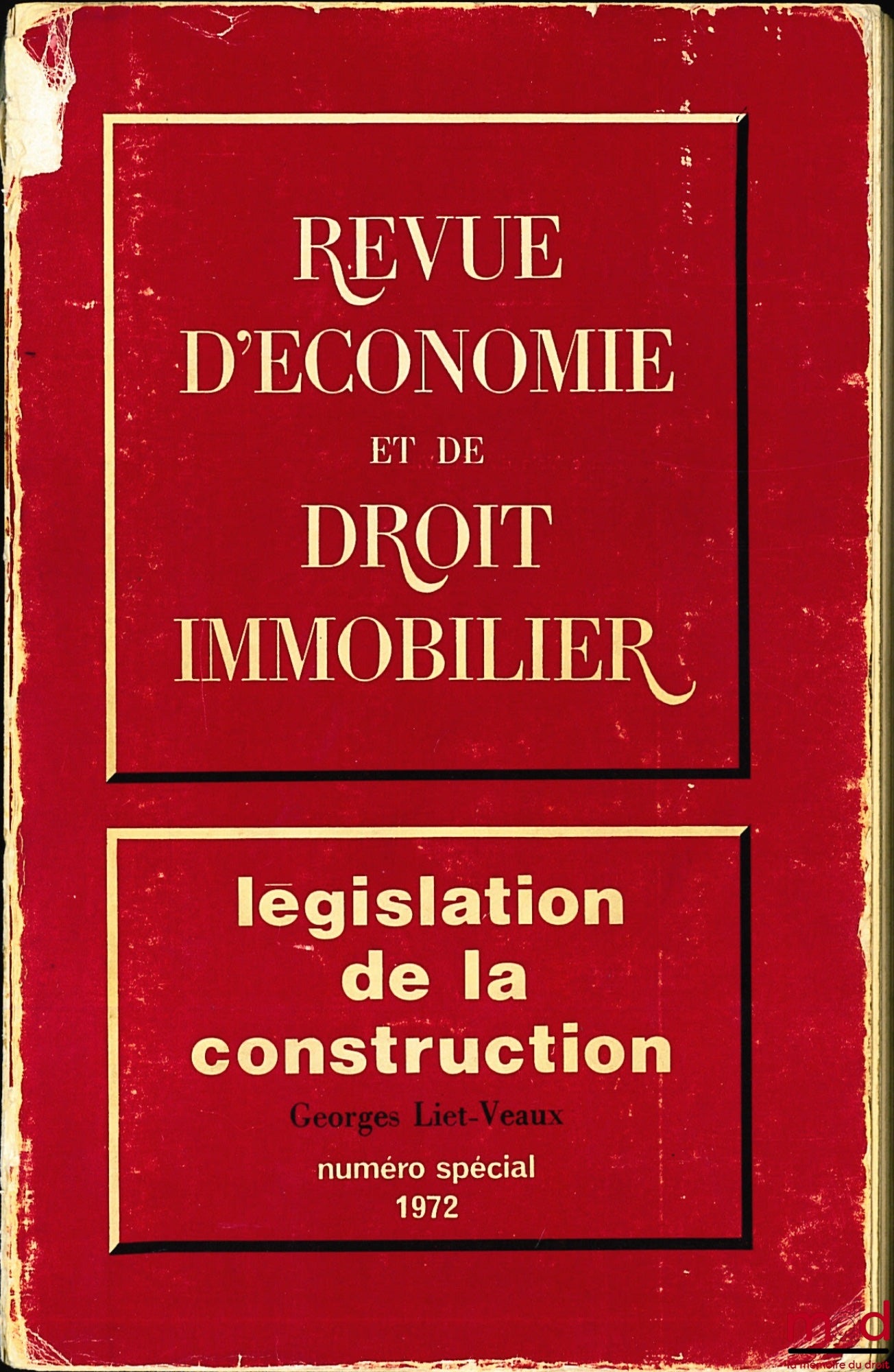 [Code] – LÉGISLATION DE LA CONSTRUCTION de 1960 à 1968 et 1970, 1972 , recueil de textes établi par le Service Juridique de Conseil Supérieur de l’Ordre des Architectes, sous la direction de Georges Liet-Veaux, coll. Techniques et Architecture