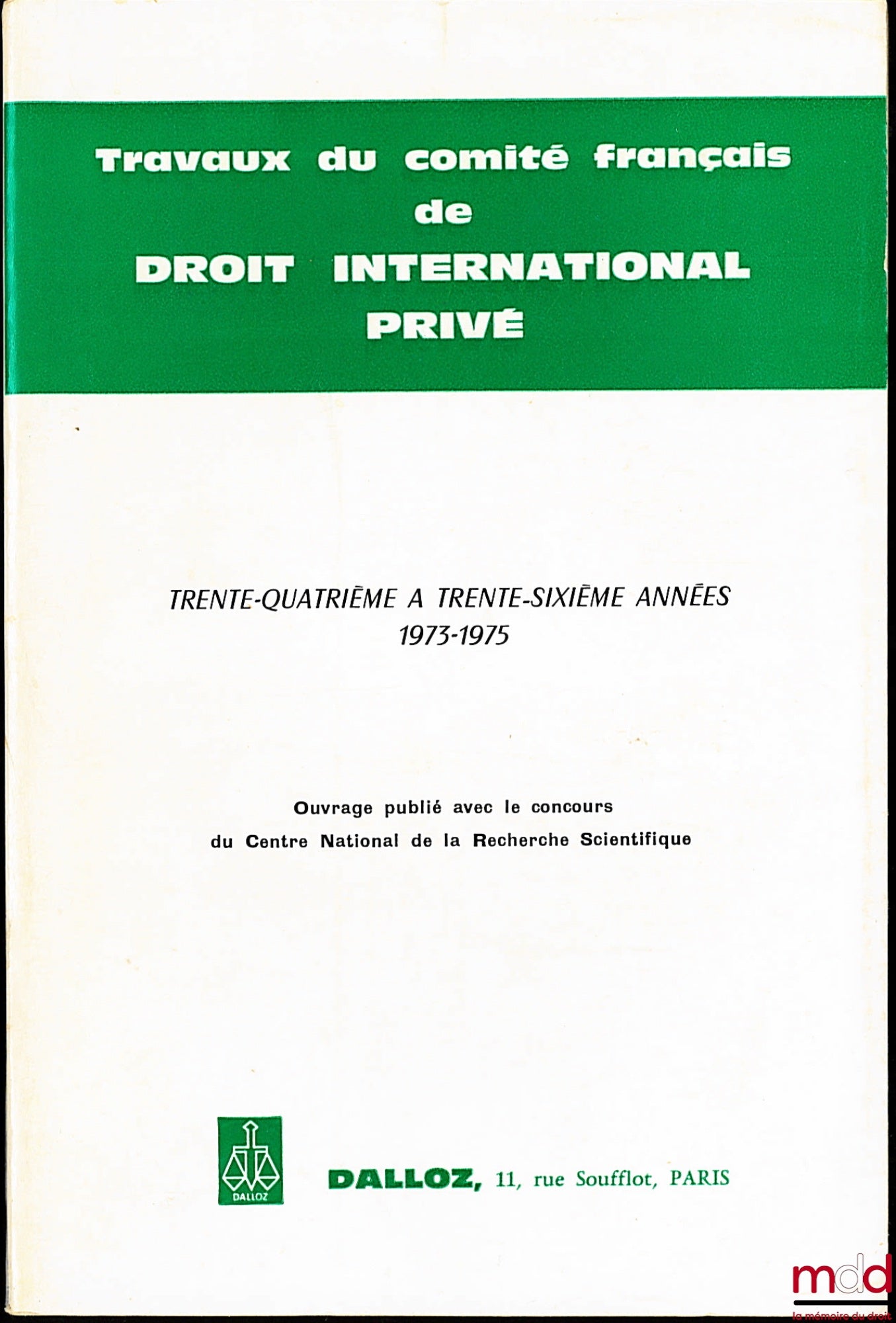 TRAVAUX DU COMITÉ FRANÇAIS DE DROIT INTERNATIONAL PRIVÉ, 27e à 30e année (1966-1969)