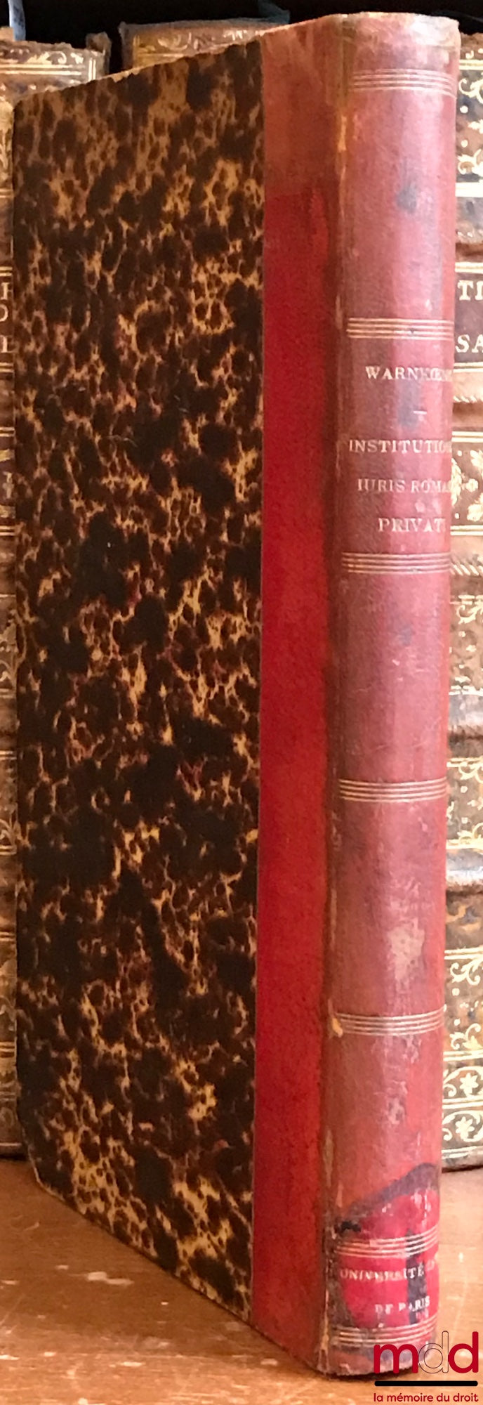 WARNKŒNIG (Leopold August) – INSTITUTIONES IURIS ROMANI PRIVATI, in usum praelectionum academicarum vulgatae cum introductione in universam jurisprudentiam et studium juris romani, Editio quarta, denuo retractata, in omnibus articulis emendatissima et ord