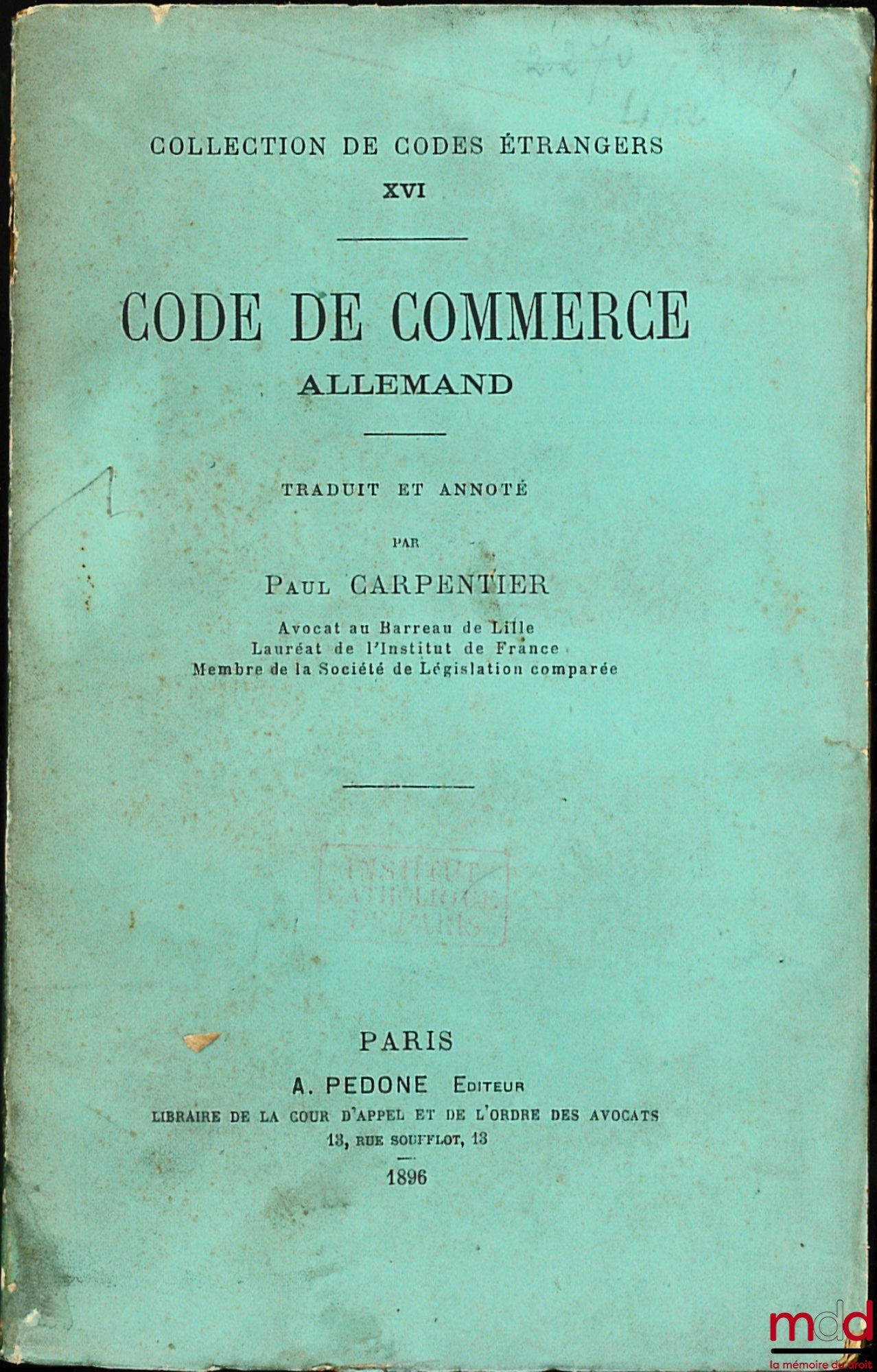 [Code - Allemagne], CARPENTIER (Paul) – CODE DE COMMERCE ALLEMAND, traduit et annoté par P. C., coll. de Codes étrangers, t. V