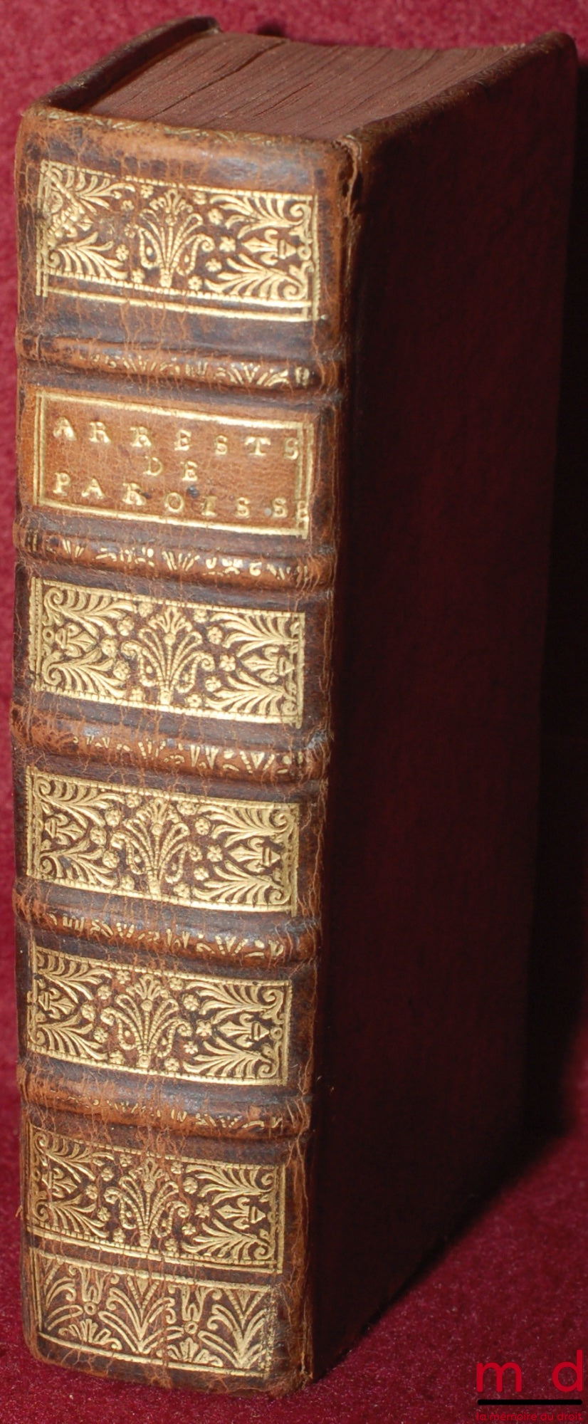 Anonyme – ARRESTS DU PARLEMENT DE BRETAGNE qui servent de Règlement & fixent la manière de faire les Assemblées des Paroisses, Délibérations, & Impositions des Foüages & Levées des Dixmes & autres, LISTE DES PAROISSES DE LA PROVINCE DE BRETAGNE, composées