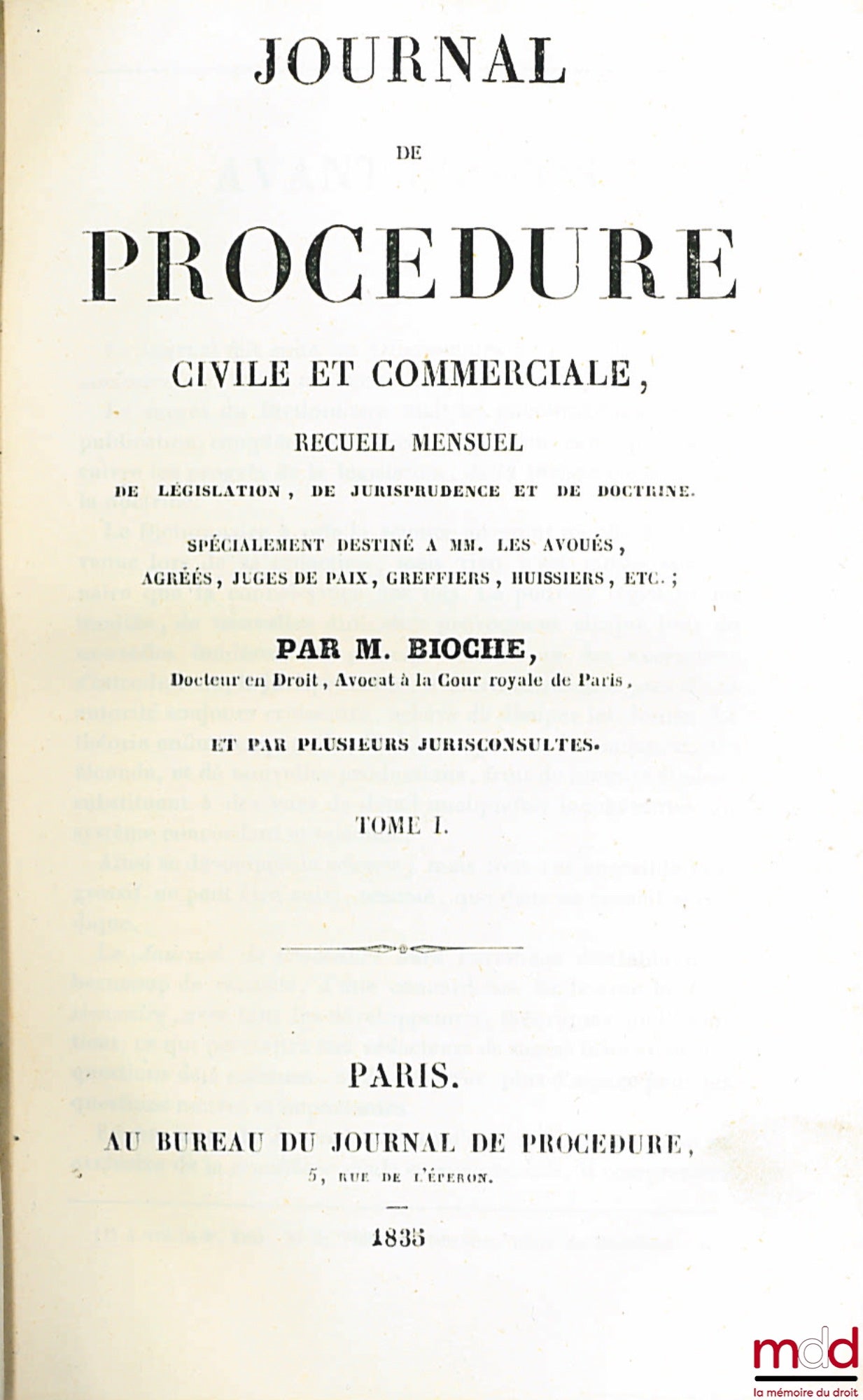 BIOCHE (Charles, Jules, Armand) et alii – JOURNAL DE PROCÉDURE CIVILE ET COMMERCIALE, Recueil mensuel de législation, de jurisprudence et de doctrine. Spécialement destiné à MM. les avoués, agréés, juges de paix, greffiers, huissiers, etc. par M. Bioche e