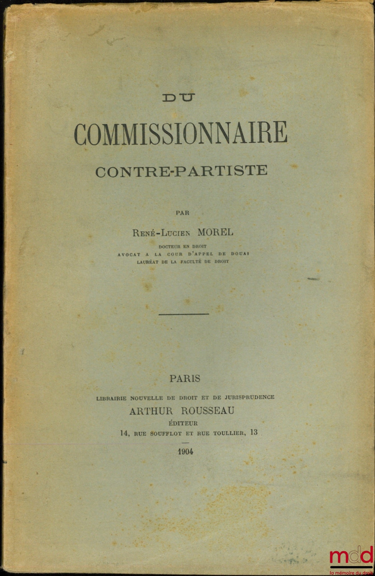 MOREL (René-Lucien) – DU COMMISSIONNAIRE CONTRE-PARTISTE