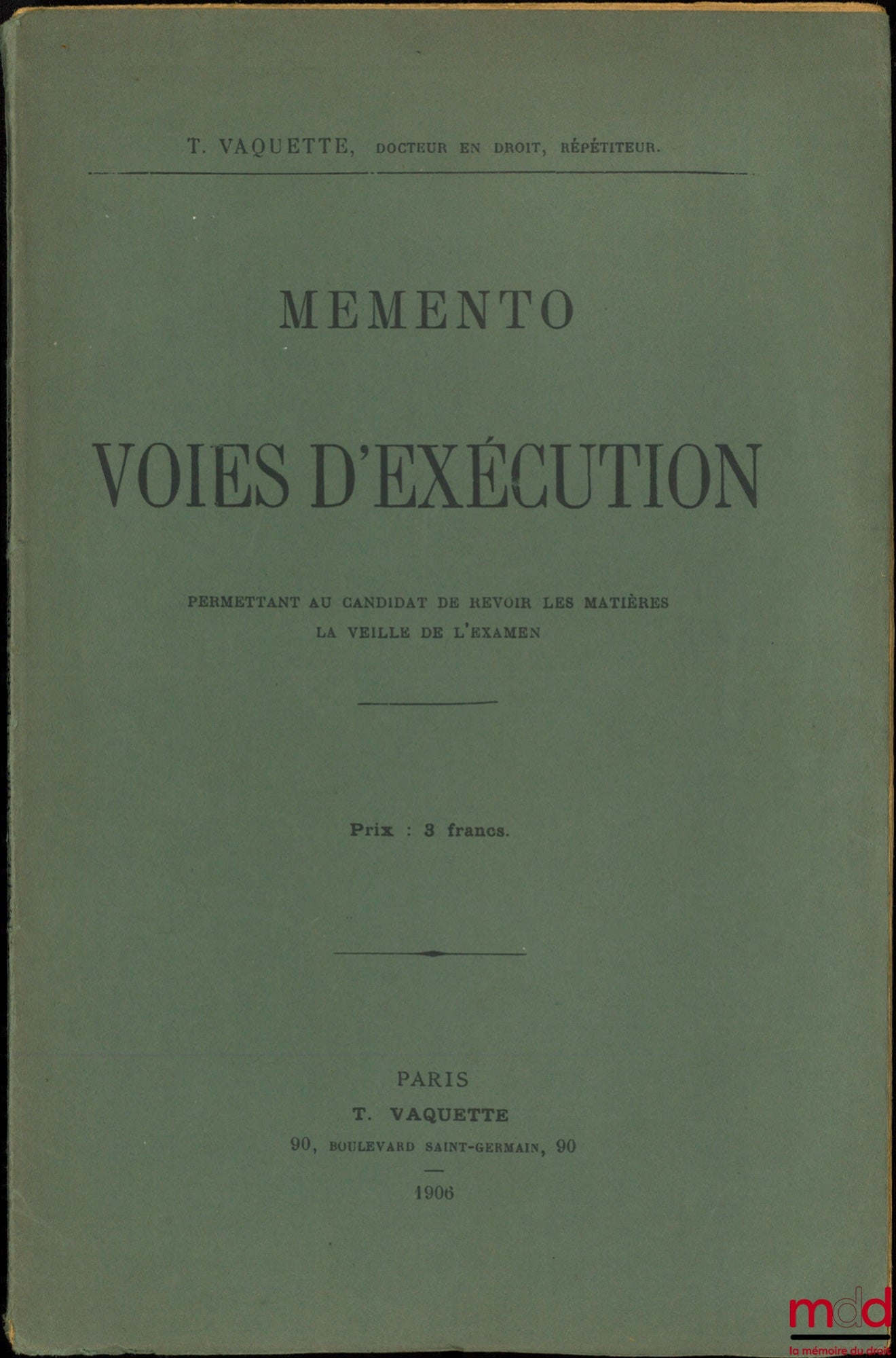 VAQUETTE (Théodule) – MEMORANDUM OF EXECUTION METHODS, allowing the candidate to review the material the day before the exam