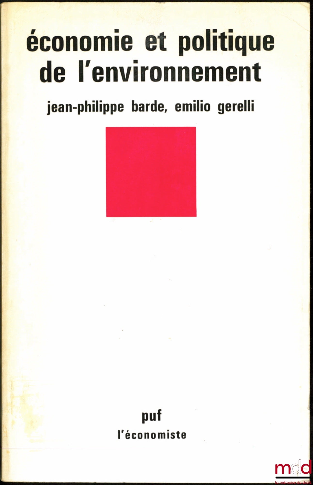 BARDE (Jean-Philippe), GERELLI (Emilio) – ÉCONOMIE ET POLITIQUE DE L’ENVIRONNEMENT