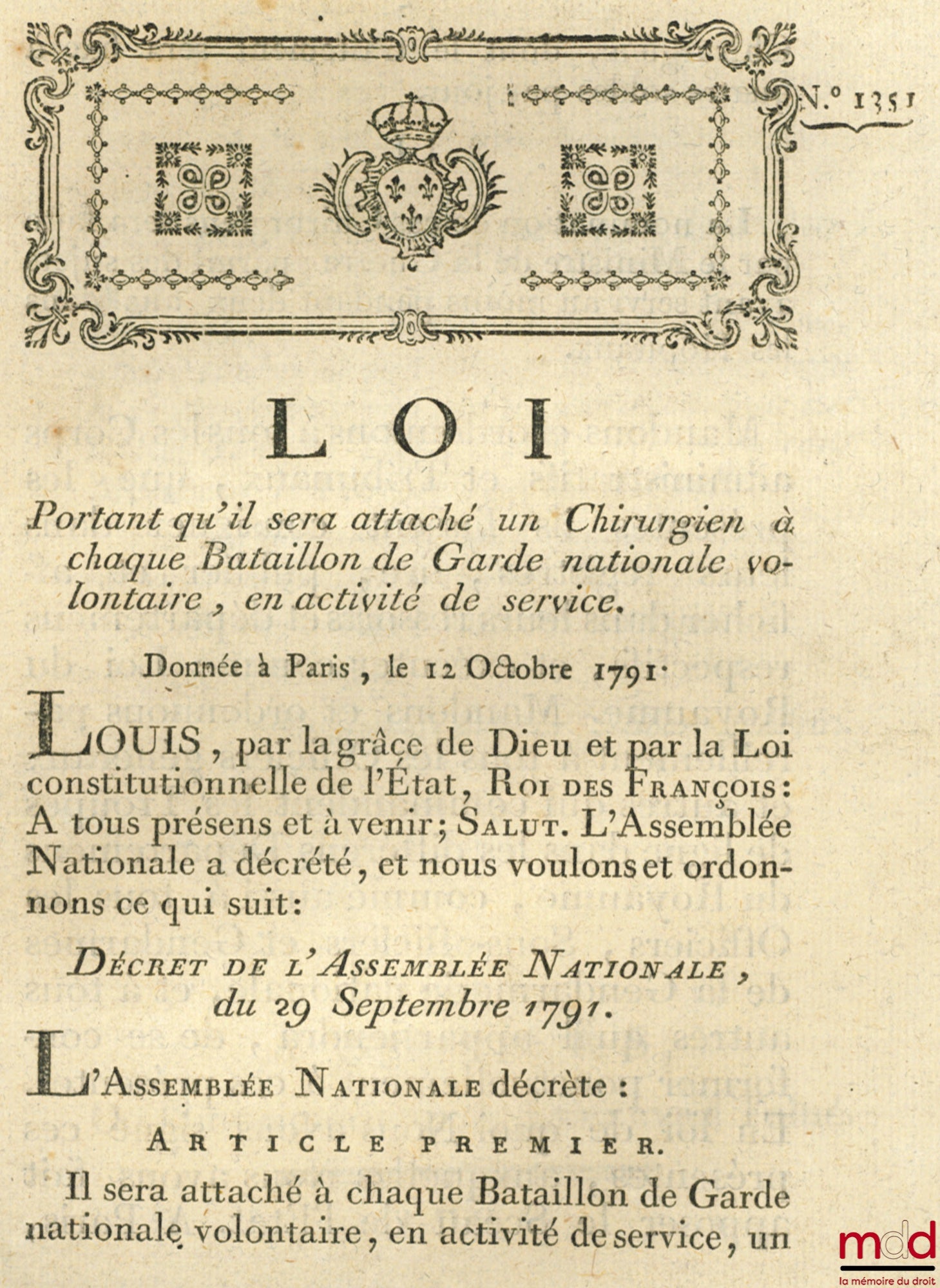 [Garde nationale] – Loi PORTANT QU’IL SERA ATTACHÉ UN CHIRURGIEN À CHAQUE BATAILLON DE GARDE NATIONALE VOLONTAIRE, EN ACTIVITÉ DE SERVICE. Donnée à Paris, le 12 Octobre 1791, signé : Louis, M.L.F. Duport, bull. n° 1351