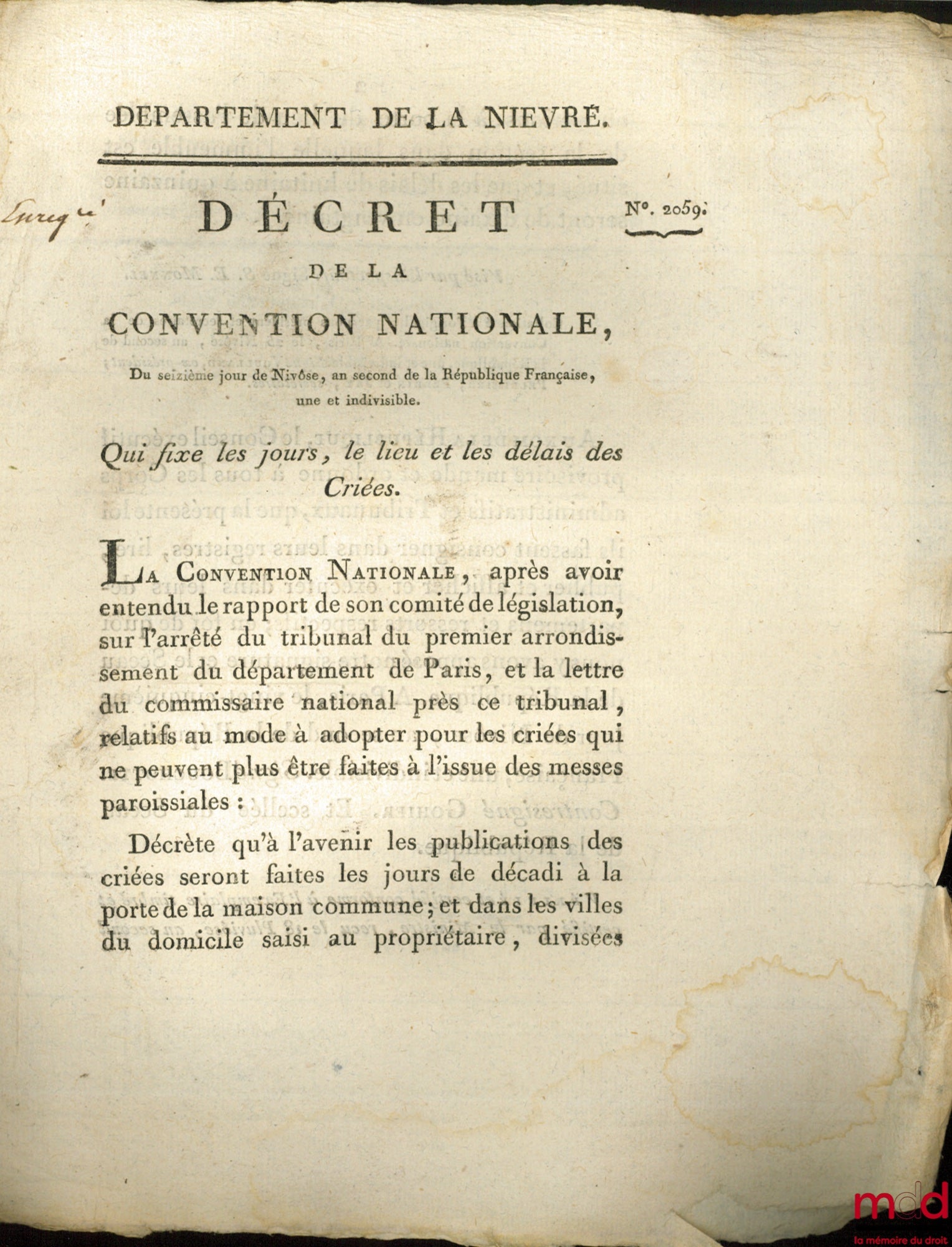 Decree of the National Convention, of the sixteenth day of Nivôse, year two of the French Republic, one and indivisible, WHICH FIXES THE DAYS, THE PLACE AND THE TIMES OF THE PUBLIC PUBLISHING, signed: Bouchotte, countersigned: Gohier, bull. no. 2059