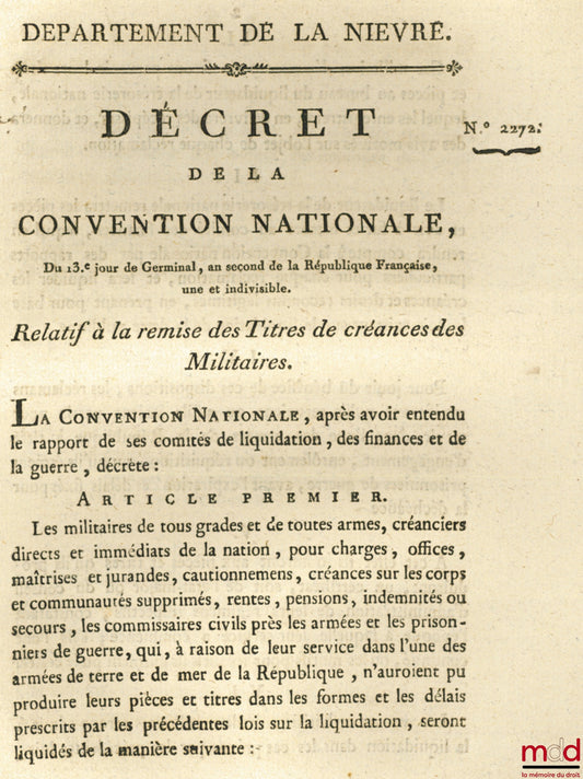 Decree of the National Convention, dated the 13th day of Germinal, year two of the French Republic, one and indivisible, CONCERNING THE DELIVERY OF DEBT CREDIT TO MILITARY PERSONNEL, signed: Destournelles, countersigned: Gohier, bull. no. 2272