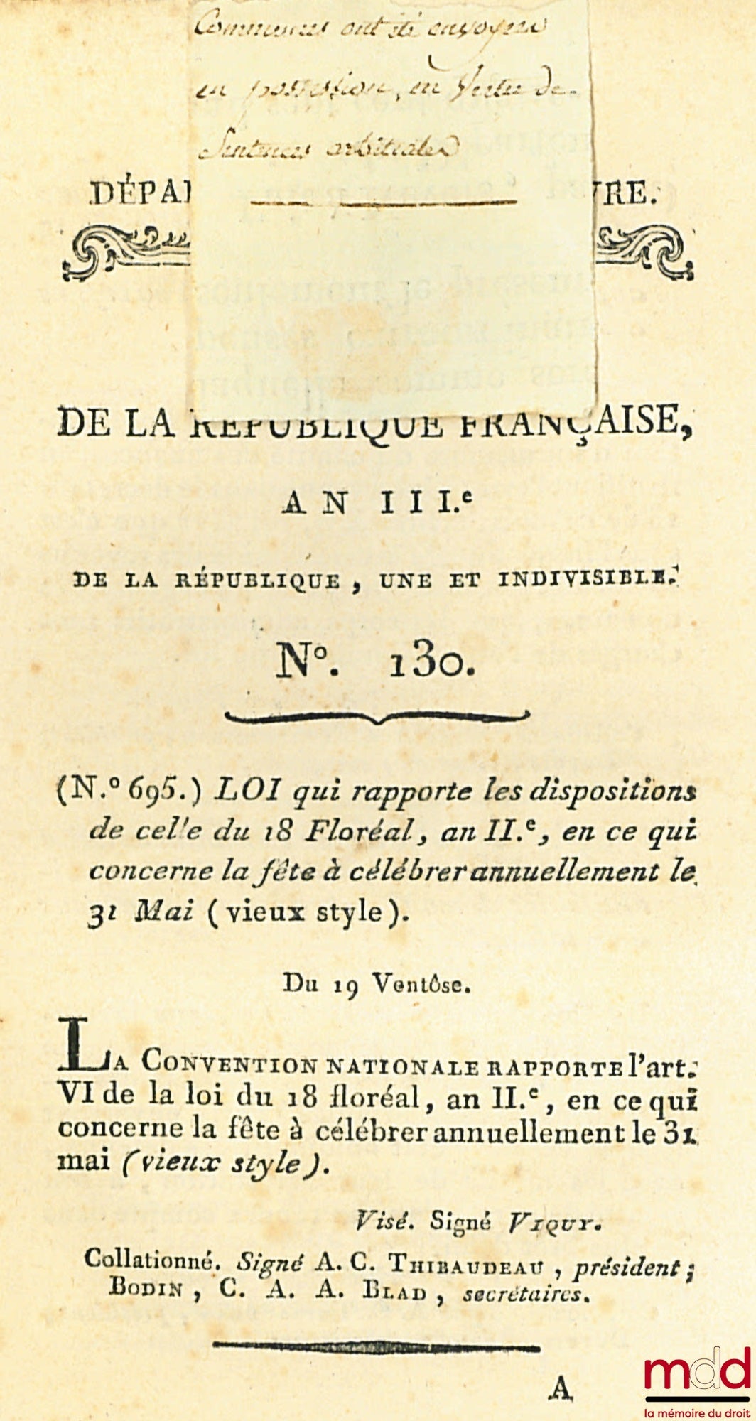 [Fête nationale] – Lois QUI RAPPORTE LES DISPOSITIONS DE CELLE DU 18 FLORÉAL, AN IIe EN CE QUI CONCERNE LA FÊTE À CÉLÉBRER ANNUELLEMENT LE 31 MAI (VIEUX STYLE). Du 19 Ventôse. loi de la République française, An IIIe de la République, une et indivisible, b
