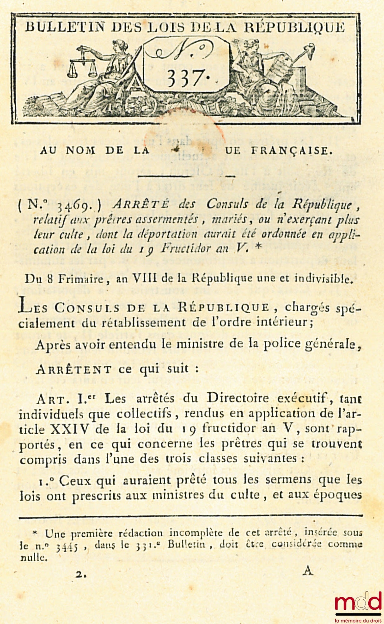 ARRÊTÉ DES CONSULS DE LA RÉPUBLIQUE, RELATIF AUX PRÊTRES ASSERMENTÉS, MARIÉS, OU N’EXERÇANT PLUS LEURS CULTES, DONT LA DÉPORTATION AURAIT ÉTÉ ORDONNÉ EN APPLICATION DE LA LOI DU 19 FRUCTIDOR AN V, Bulletin des Lois de la République, Au nom de la Républiqu